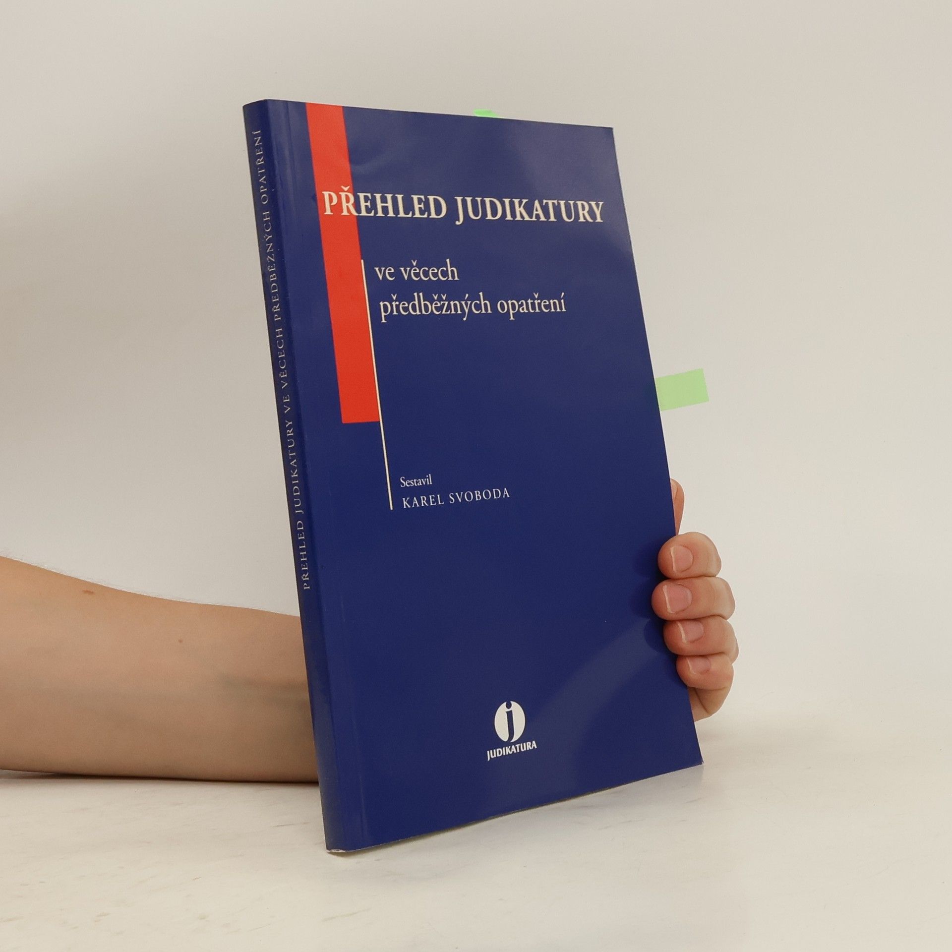 Karel Svoboda Přehled judikatury ve věcech předběžných opatření
