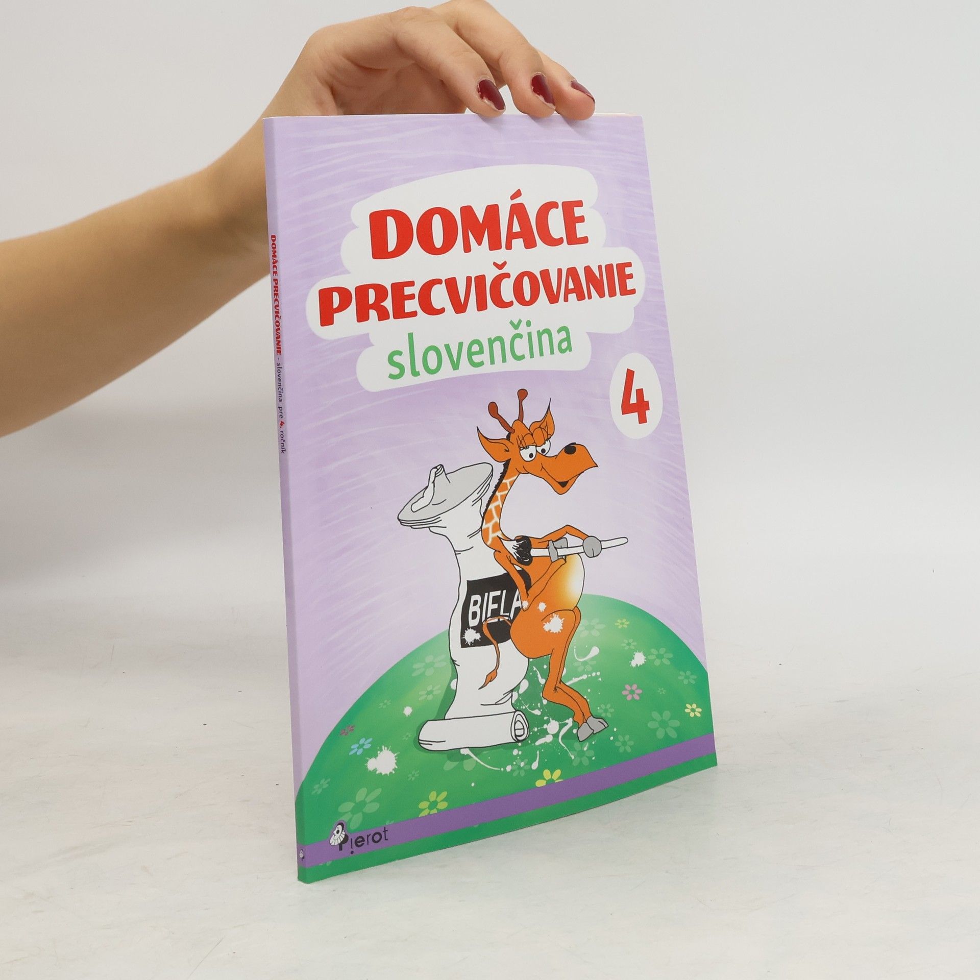 Ľubica Kohániová Domáce precvičovanie - slovenčina 4