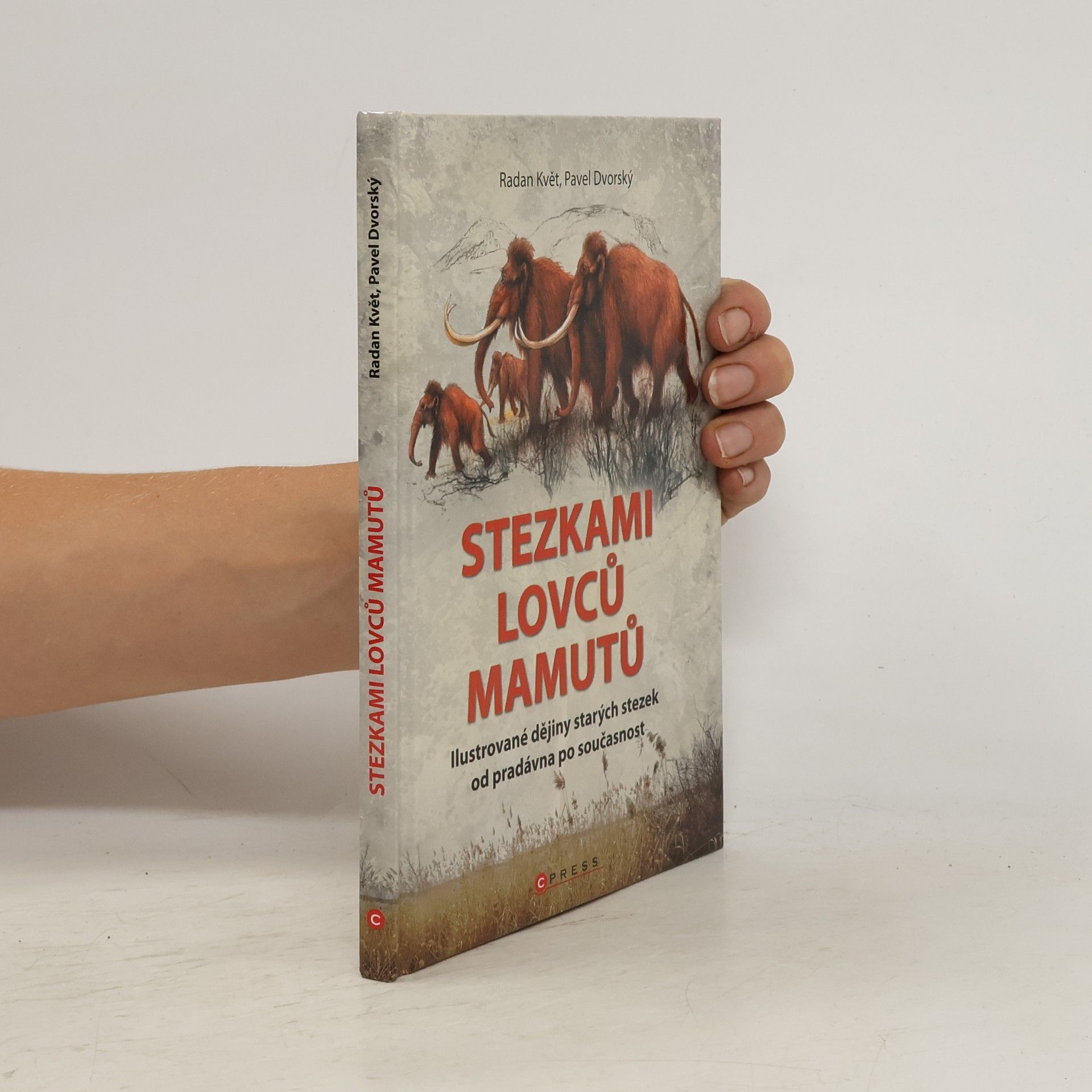 Radan Květ Stezkami od lovců mamutů