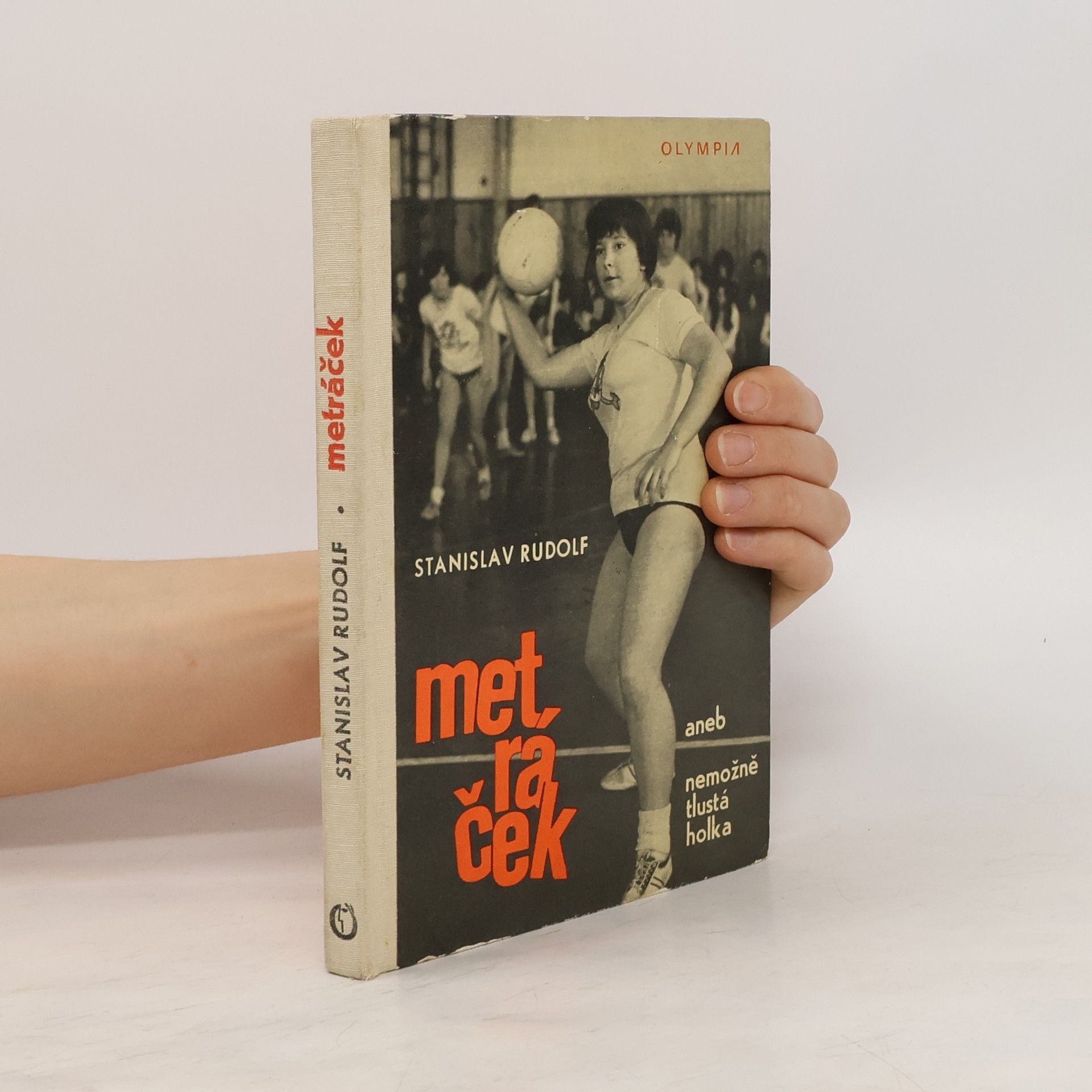 Stanislav Rudolf Metráček aneb nemožně tlustá holka