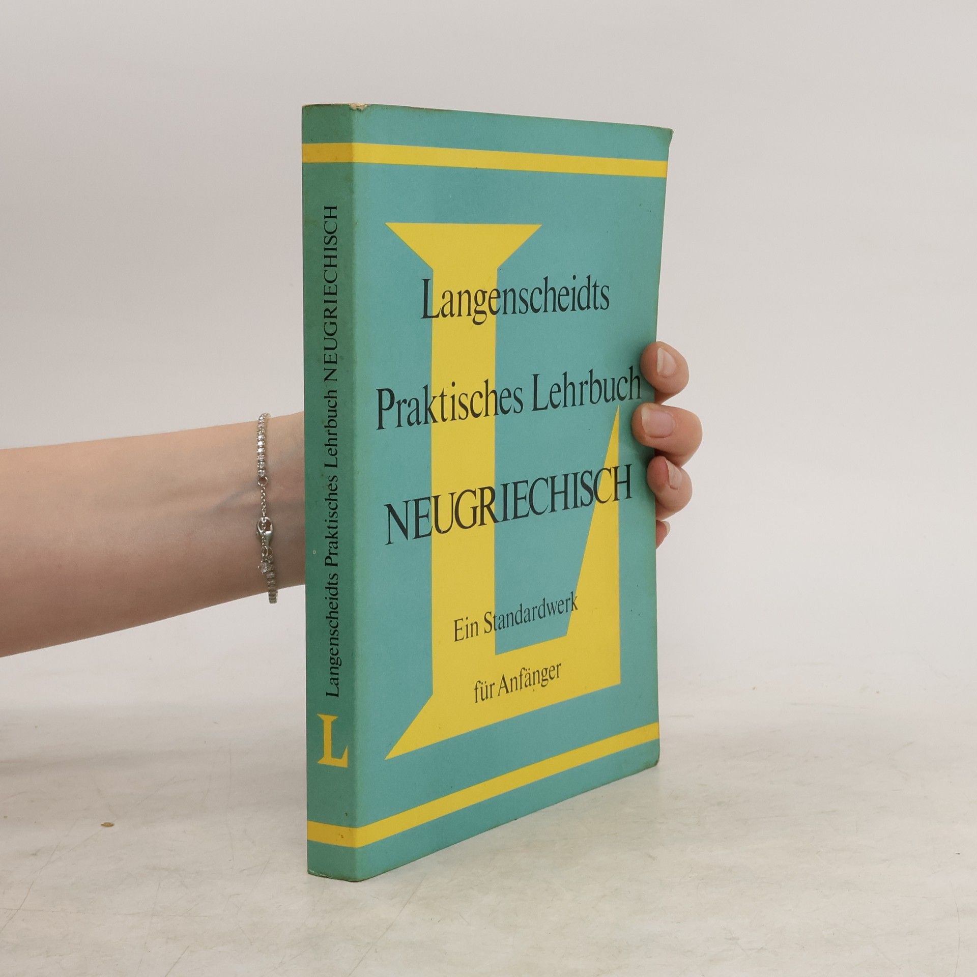 Heinz F. Wendt Langenscheidts praktisches Lehrbuch Neugriechisch