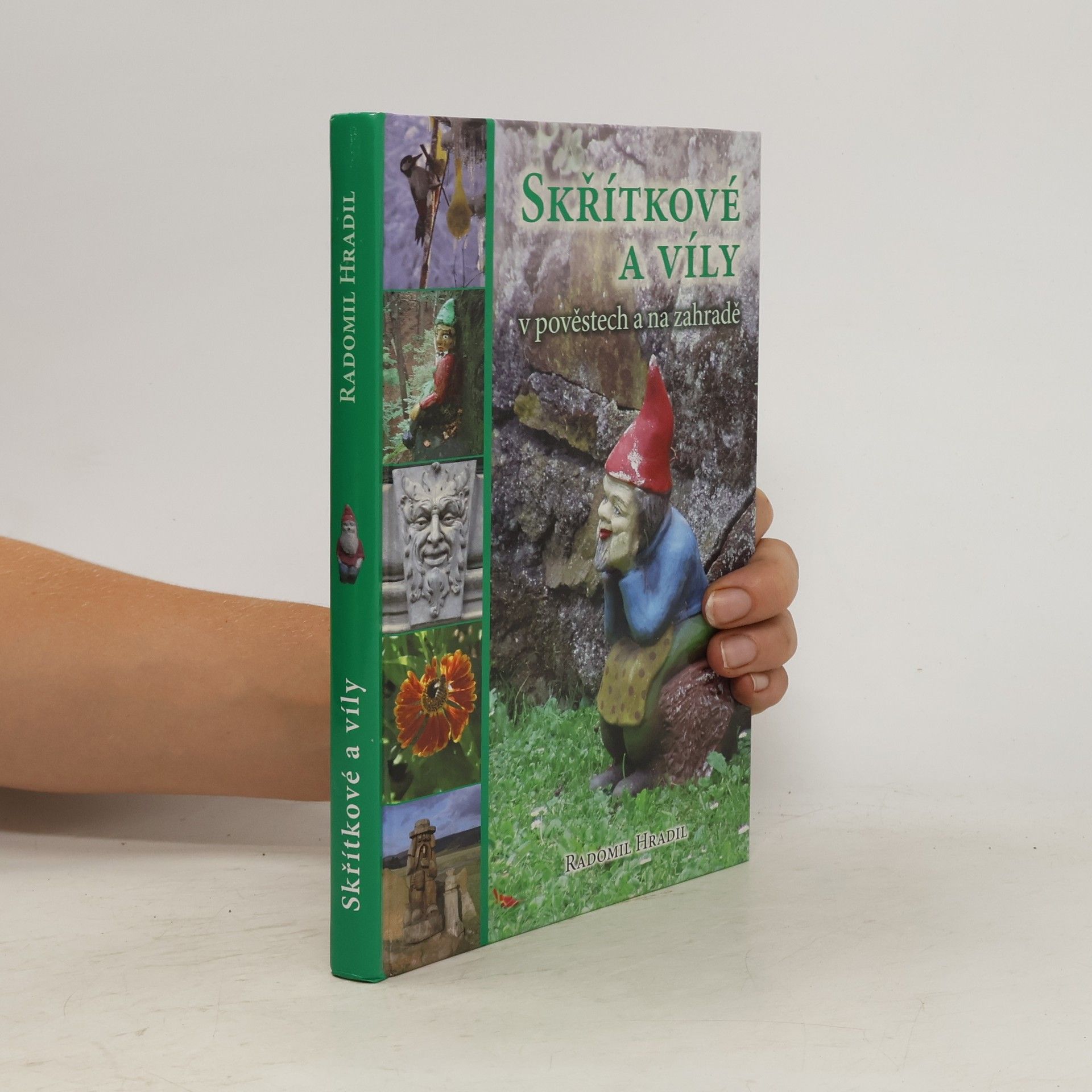 Radomil Hradil Skřítkové a víly v pověstech a na zahradě
