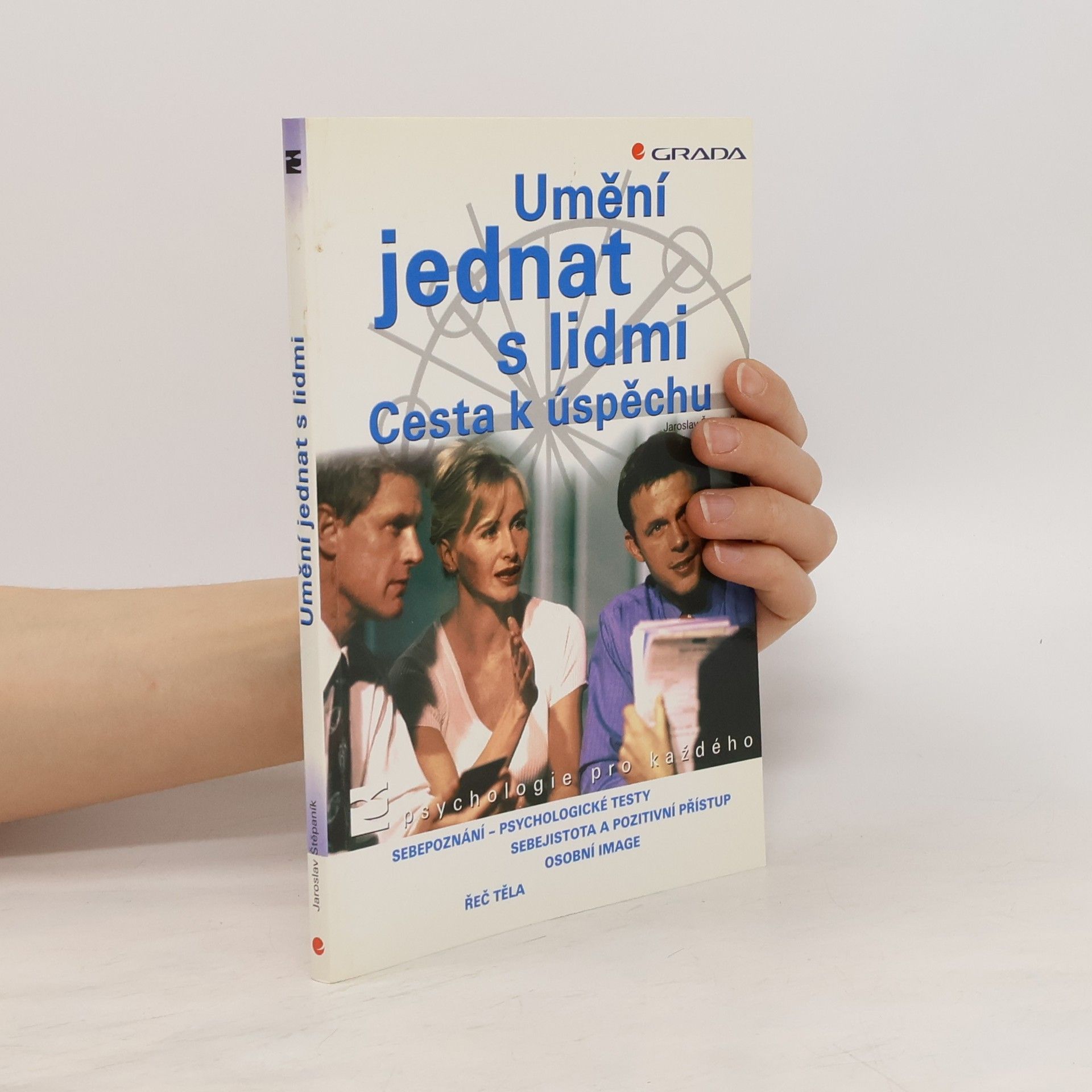 Jaroslav Štěpaník Umění jednat s lidmi. Cesta k úspěchu