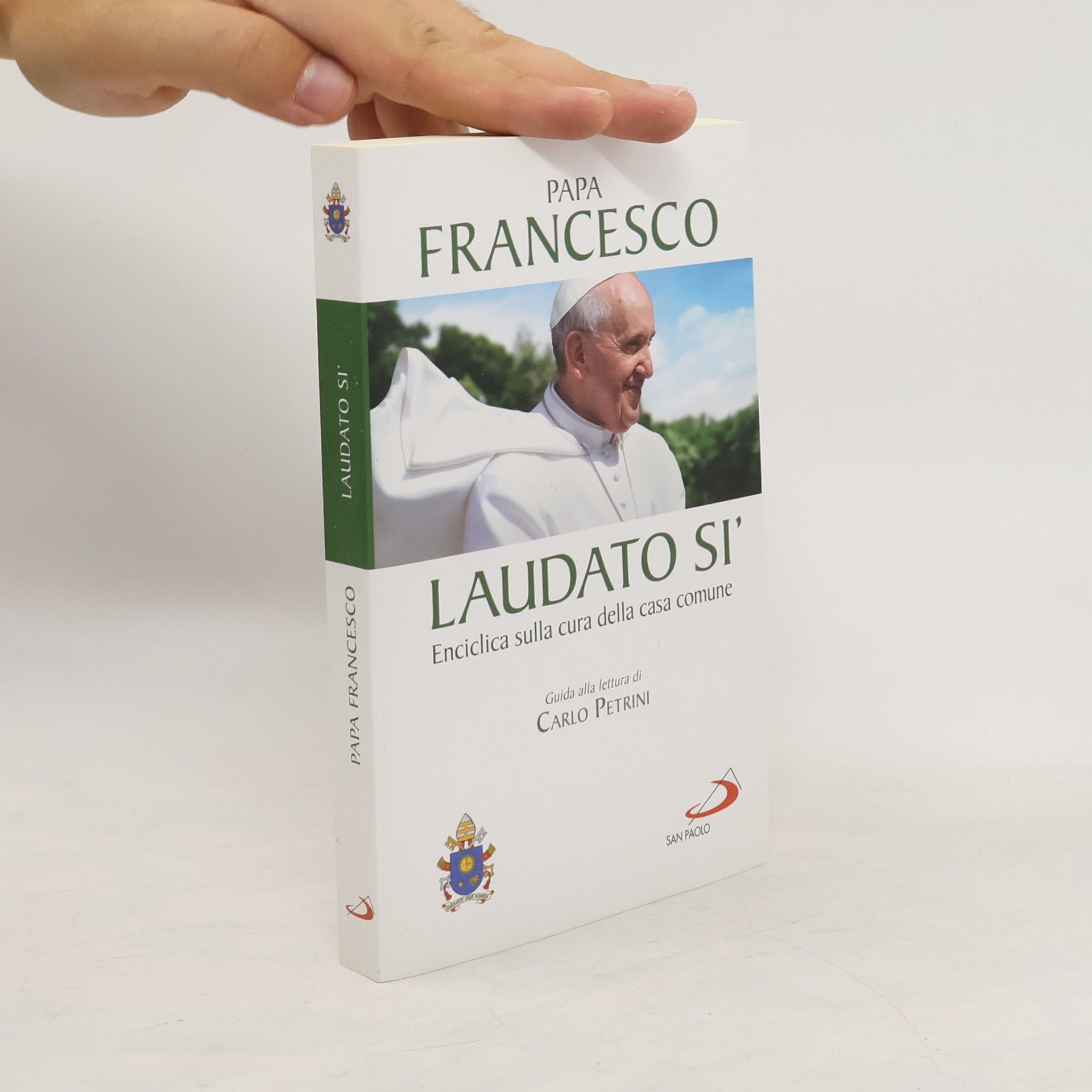 Papež František Laudato si'. Enciclica sulla cura della casa comune