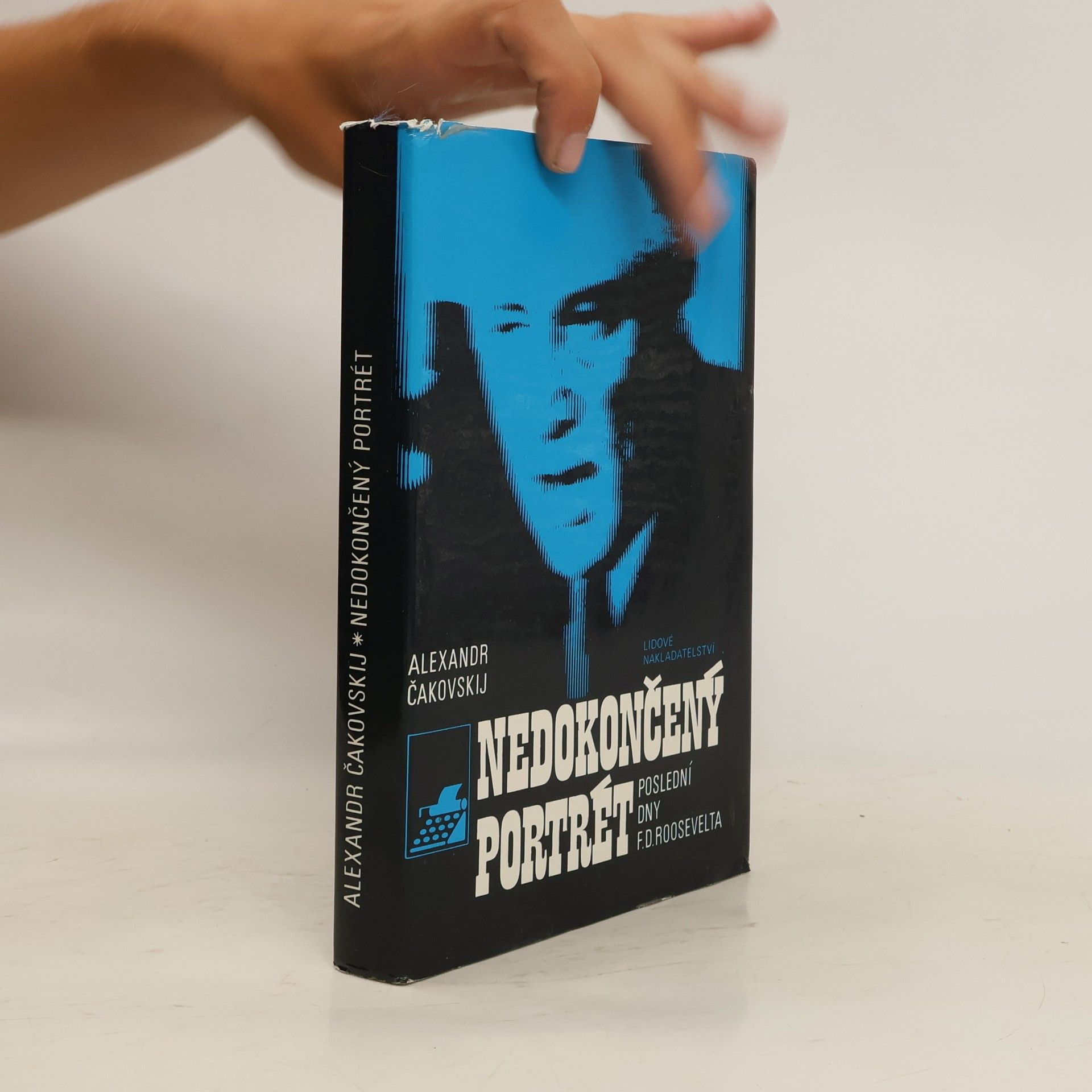 Aleksandr Borisovič Čakovskij Nedokončený portrét. Poslední dny F.D. Roosevelta