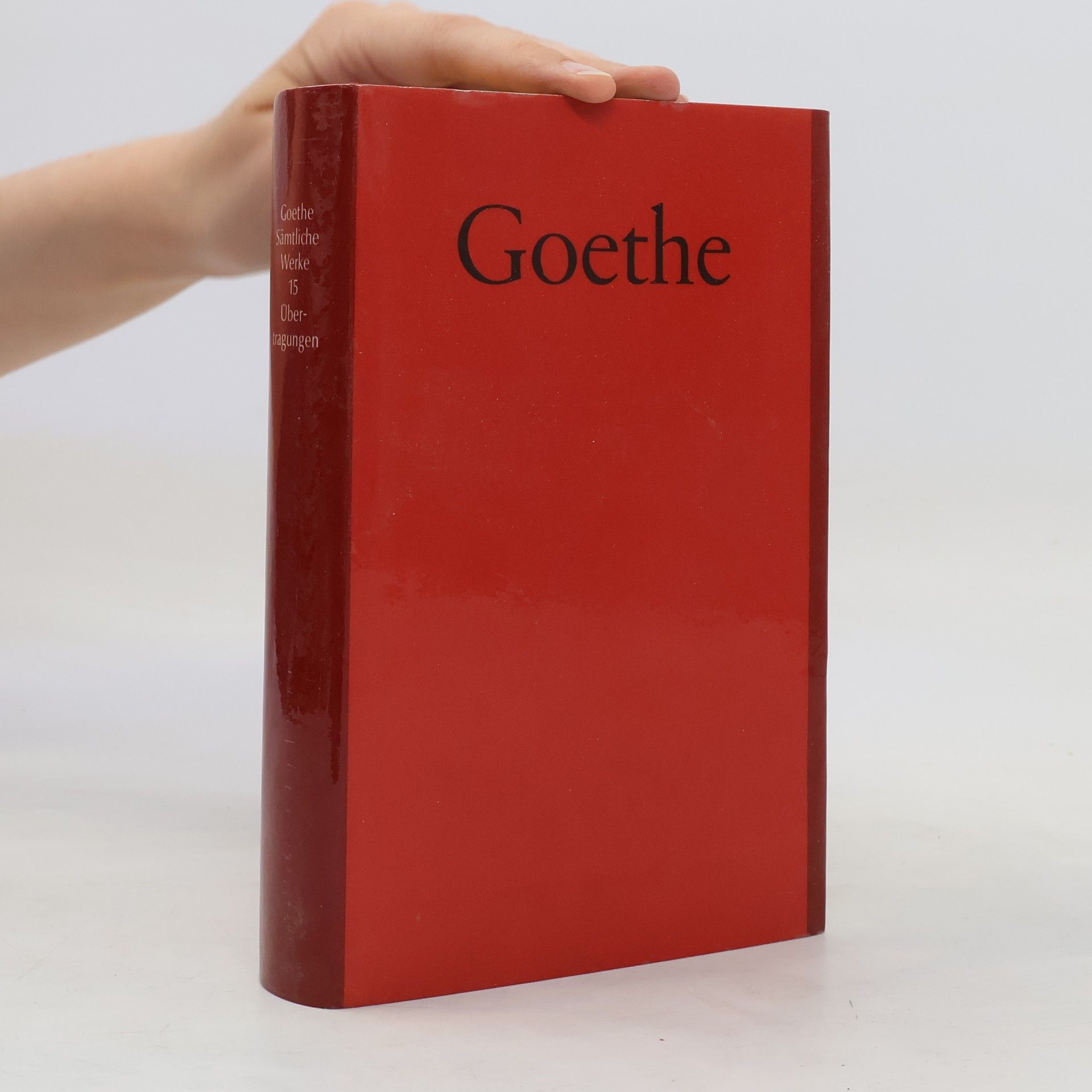 Johann Wolfgang von Goethe Goethe Sämtliche Werke 15