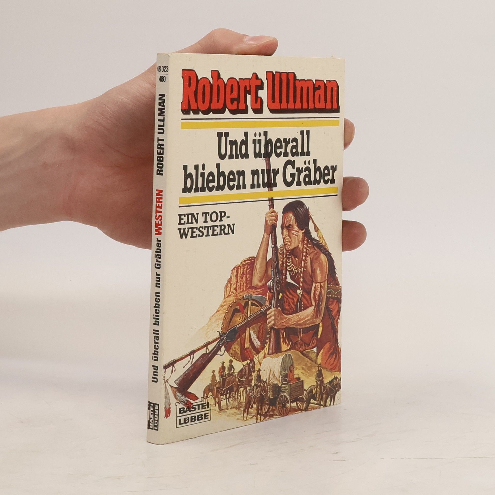 Robert Ullman Und überall blieben nur Gräber