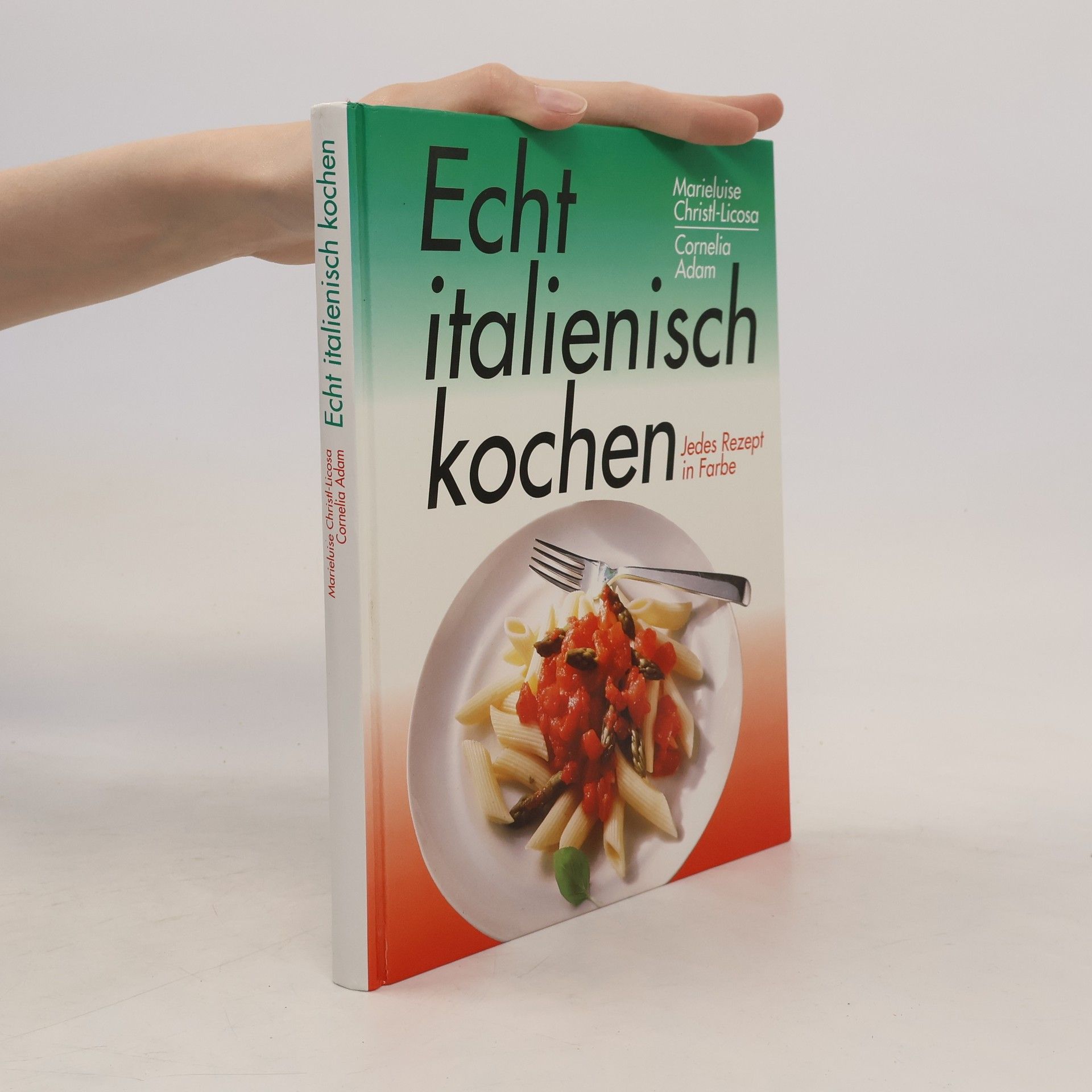 Marieluise Christl-Licosa Echt italienisch kochen