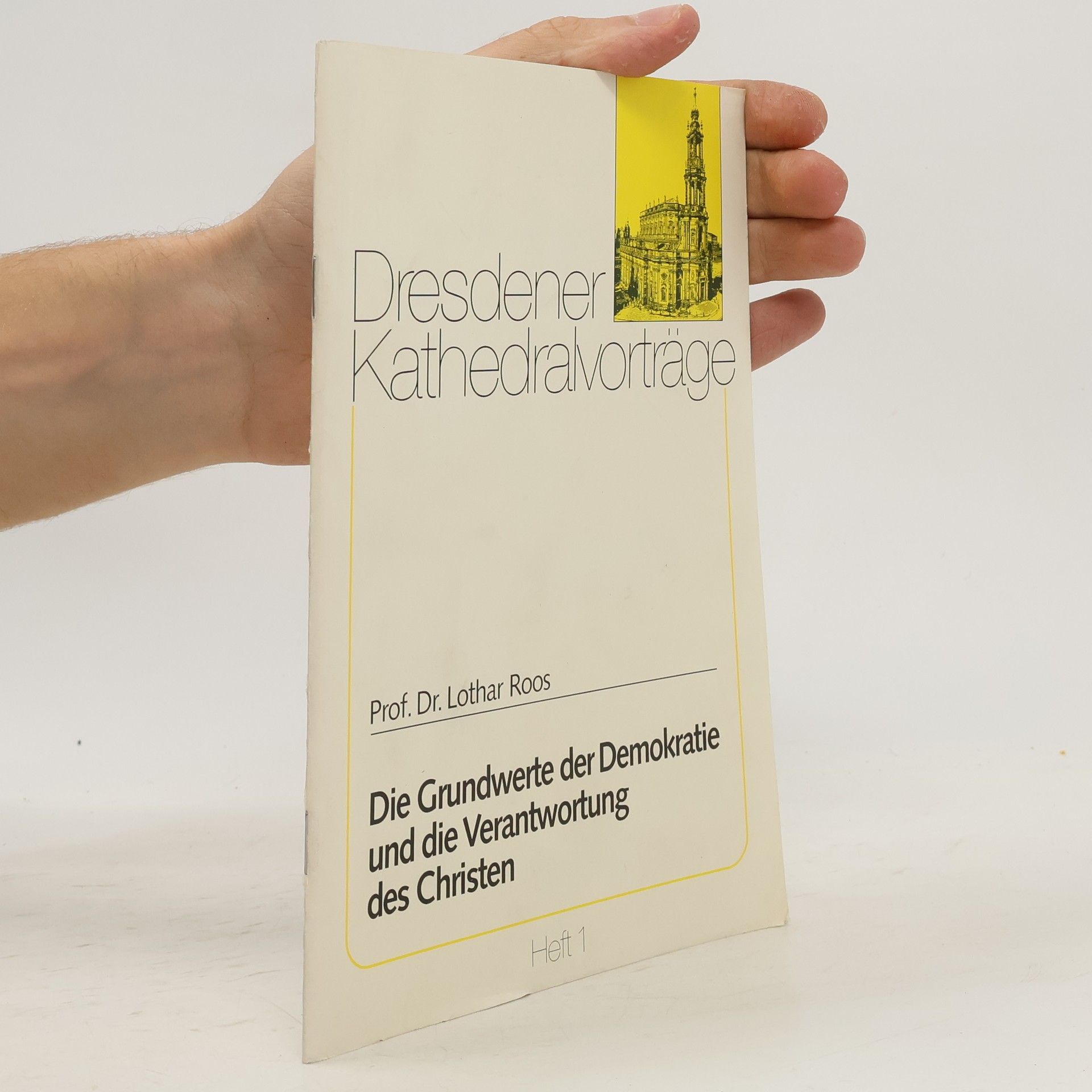 Lothar Roos Die Grundwerte der Demokratie und die Verantwortung des Christen