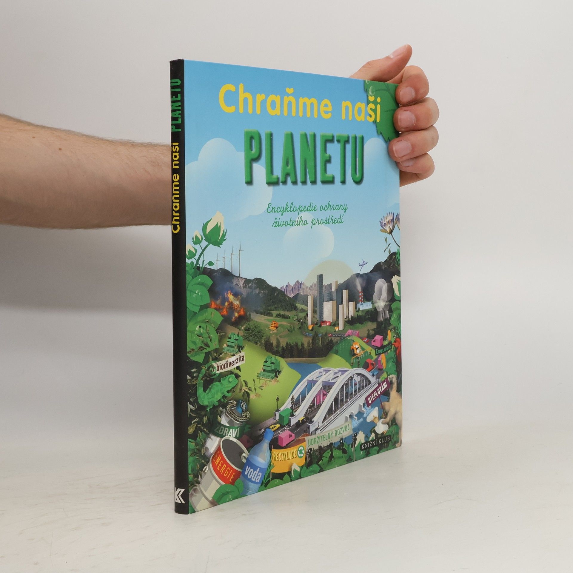 JeanMichel Billioud Chraňme naši planetu. Encyklopedie ochrany životního prostředí