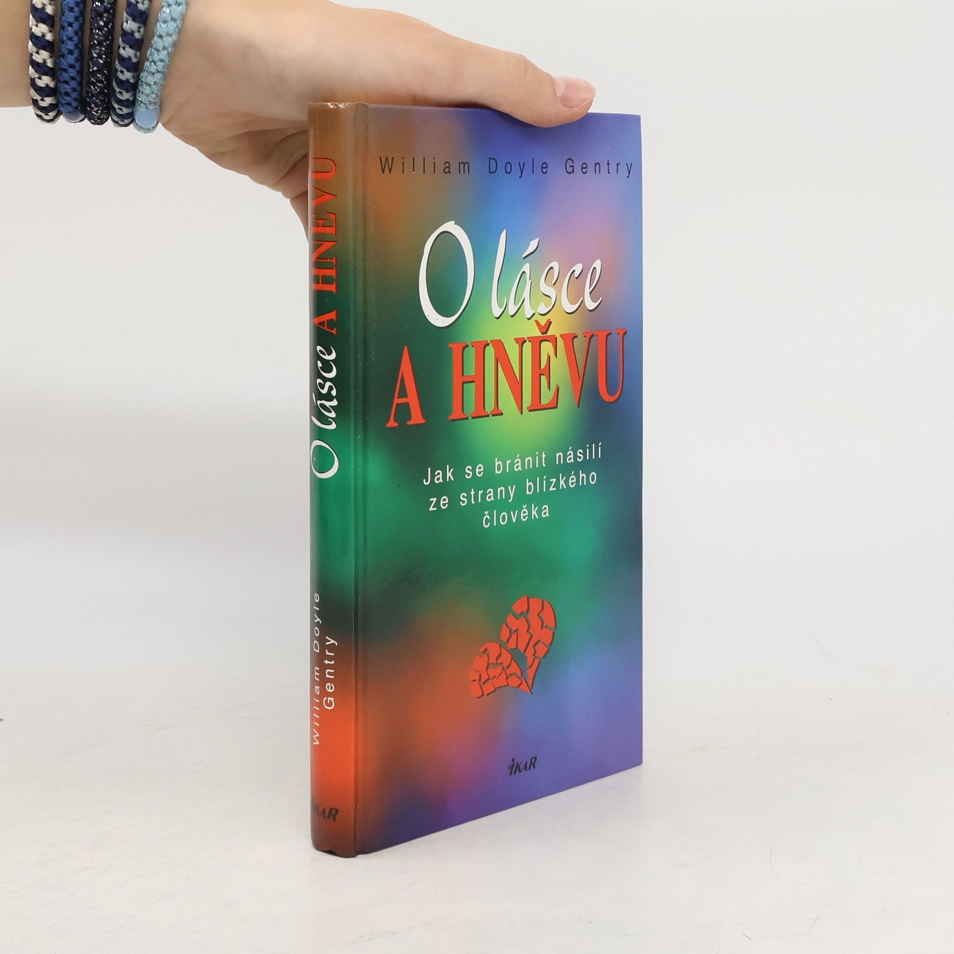 W. Doyle Gentry O lásce a hněvu. Jak se bránit násilí ze strany blízkého člověka