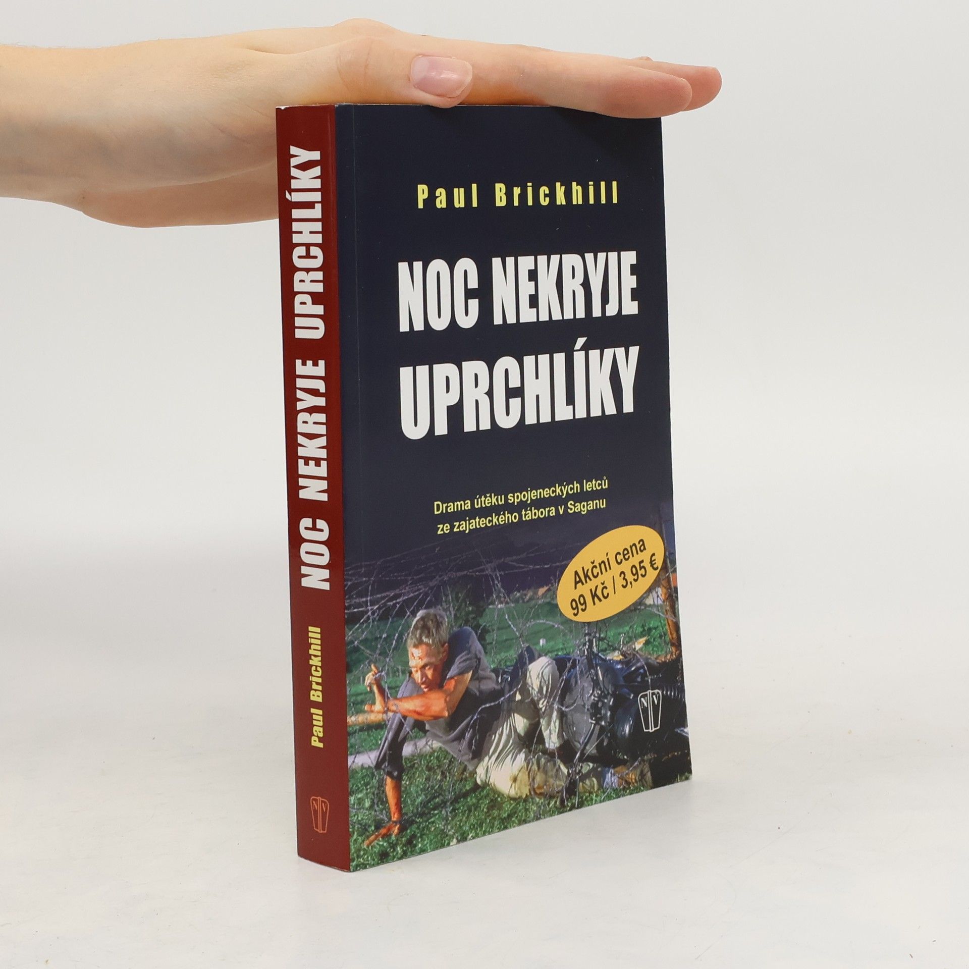 Paul Brickhill Noc nekryje uprchlíky : drama útěku spojeneckých letců ze zajateckého tábora v Saganu