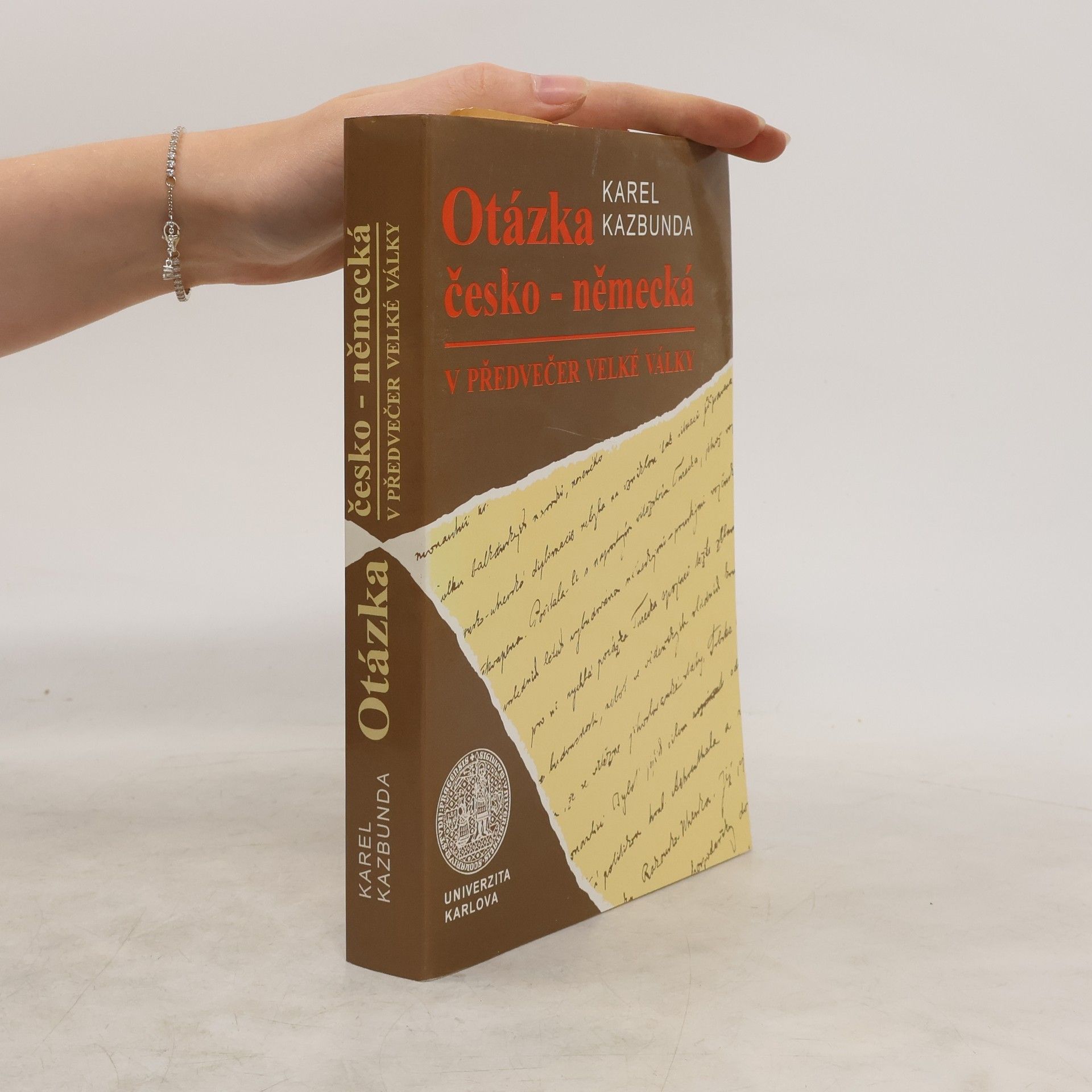 Karel Kazbunda Otázka česko-německá v předvečer velké války