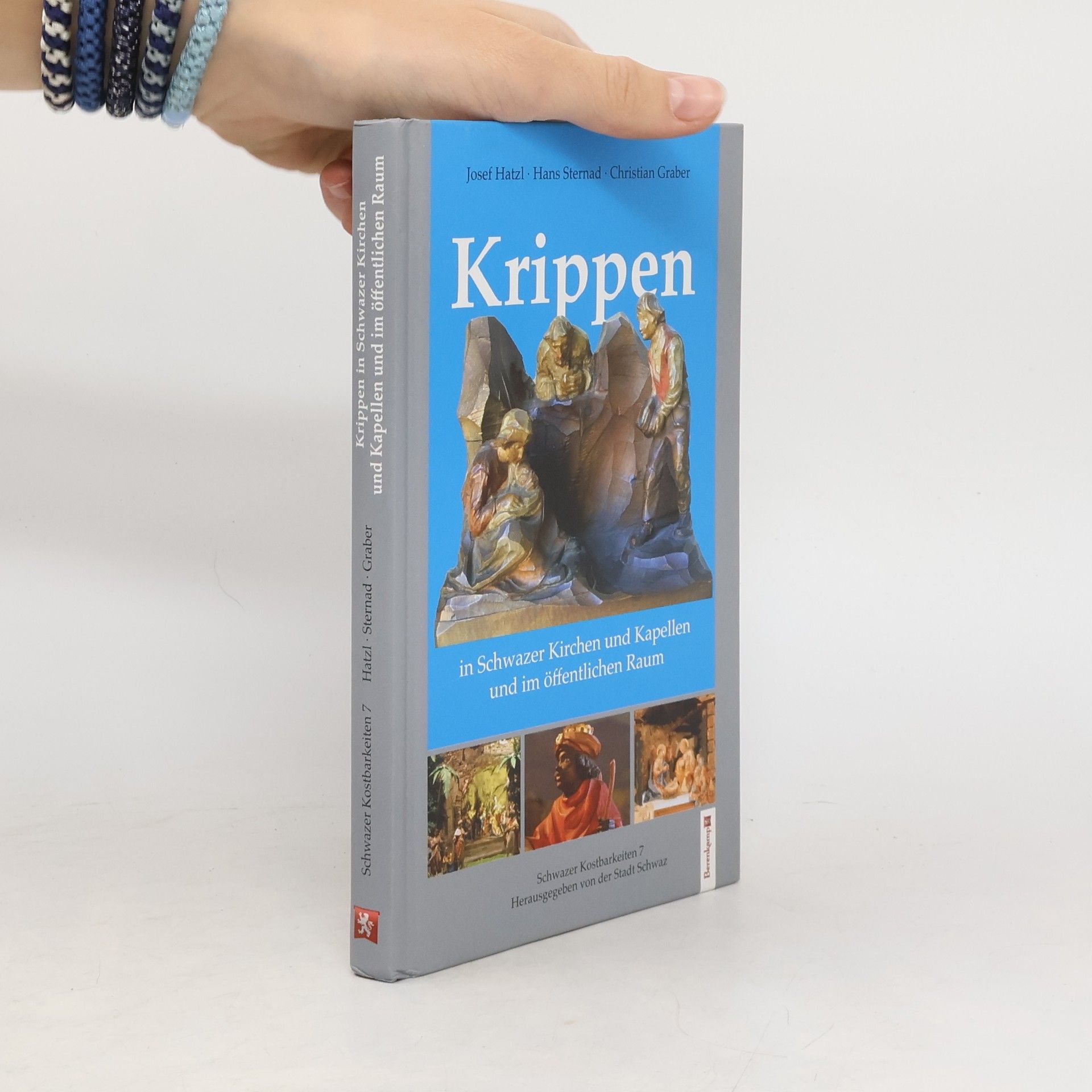 Josef Hatzl Krippen in Schwazer Kirchen und Kapellen und im öffentlichen Raum