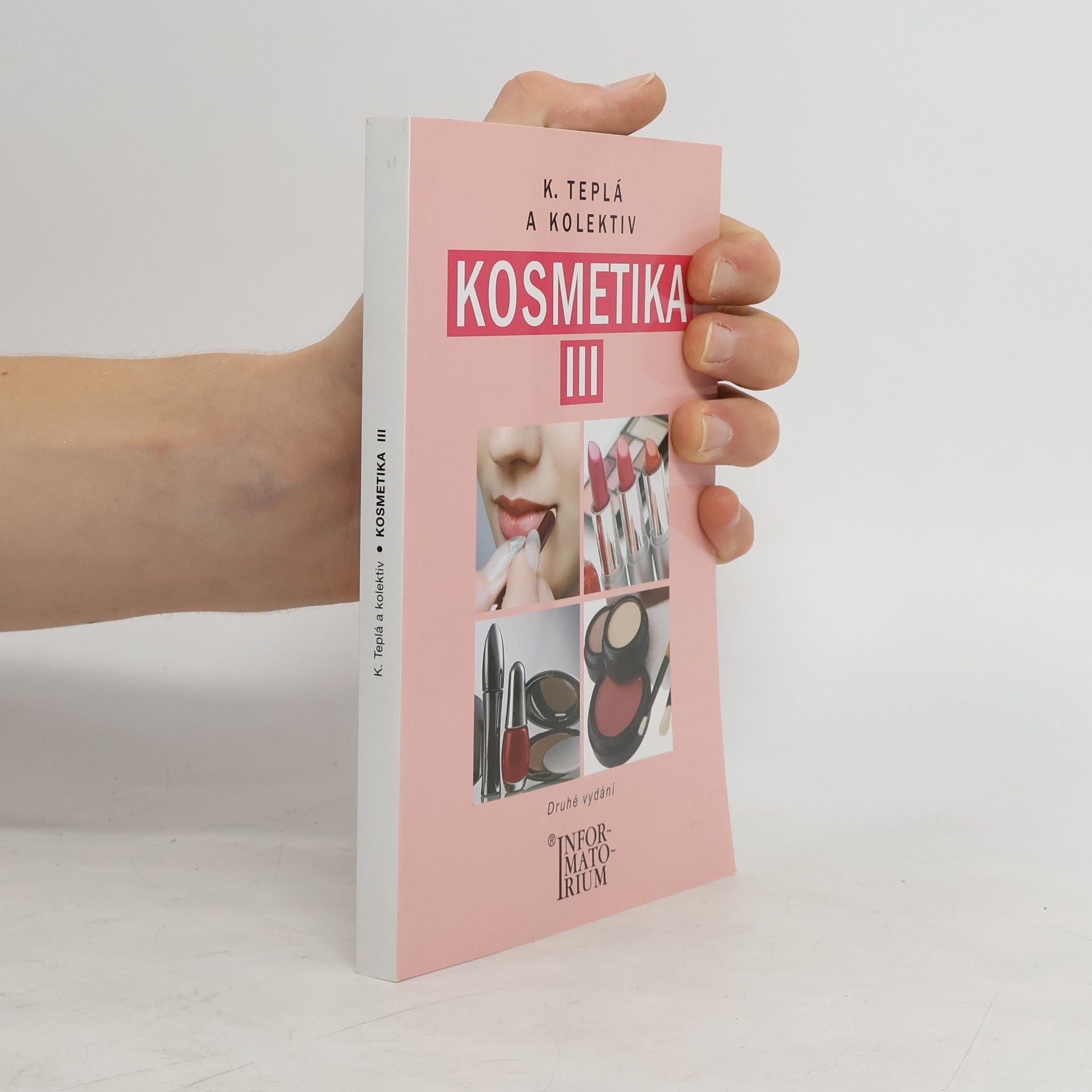 Kateřina Teplá Kosmetika : pro studijní obor Kosmetička. III