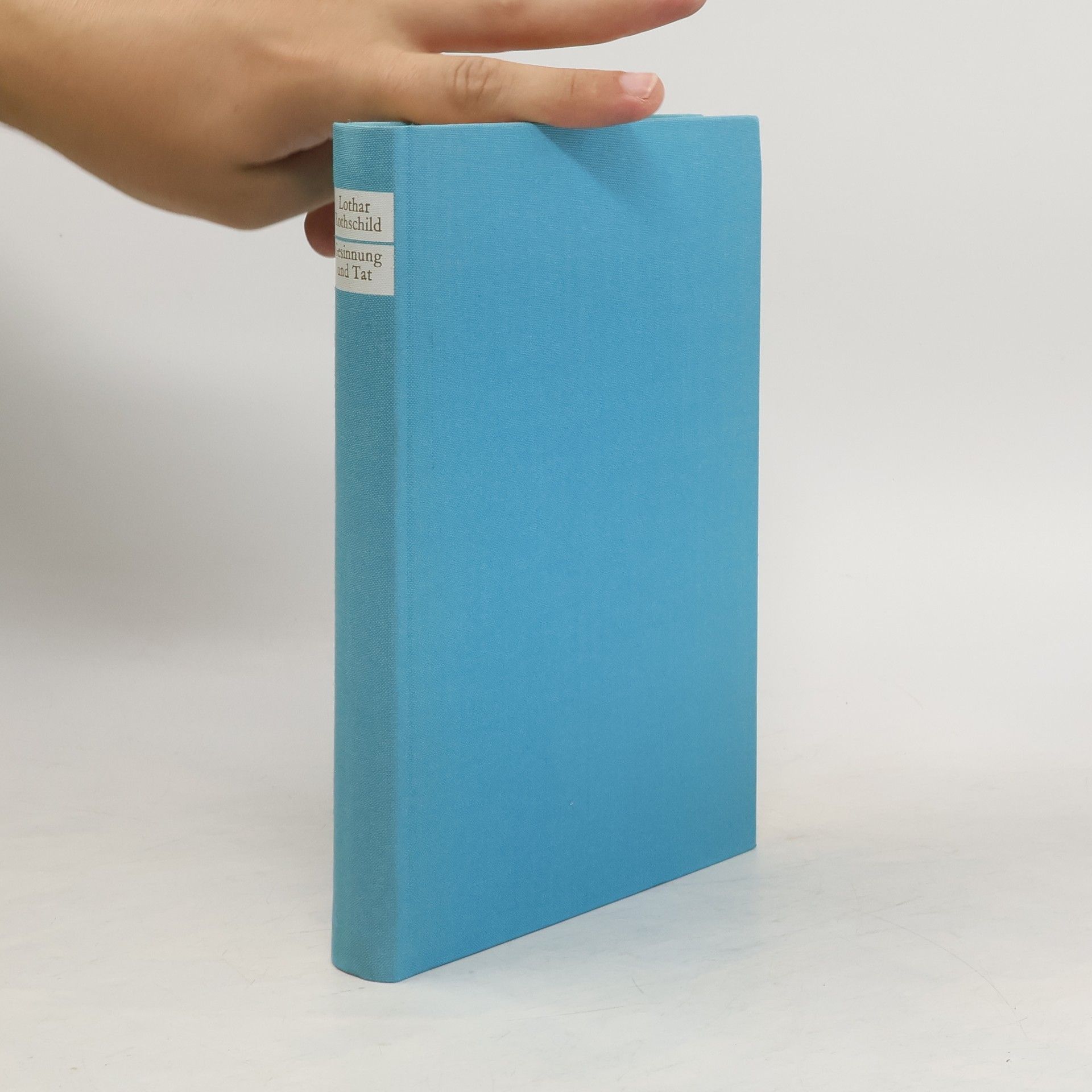 Lothar Rothschild Gesinnung und Tat