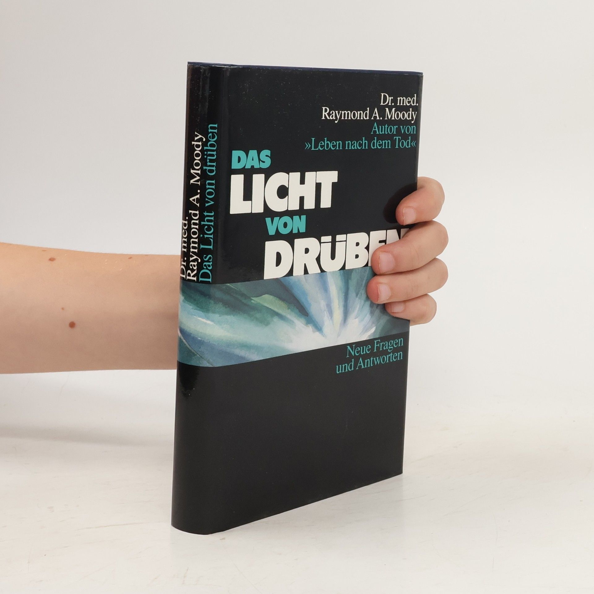 Raymond Moody Das Licht von Drüben