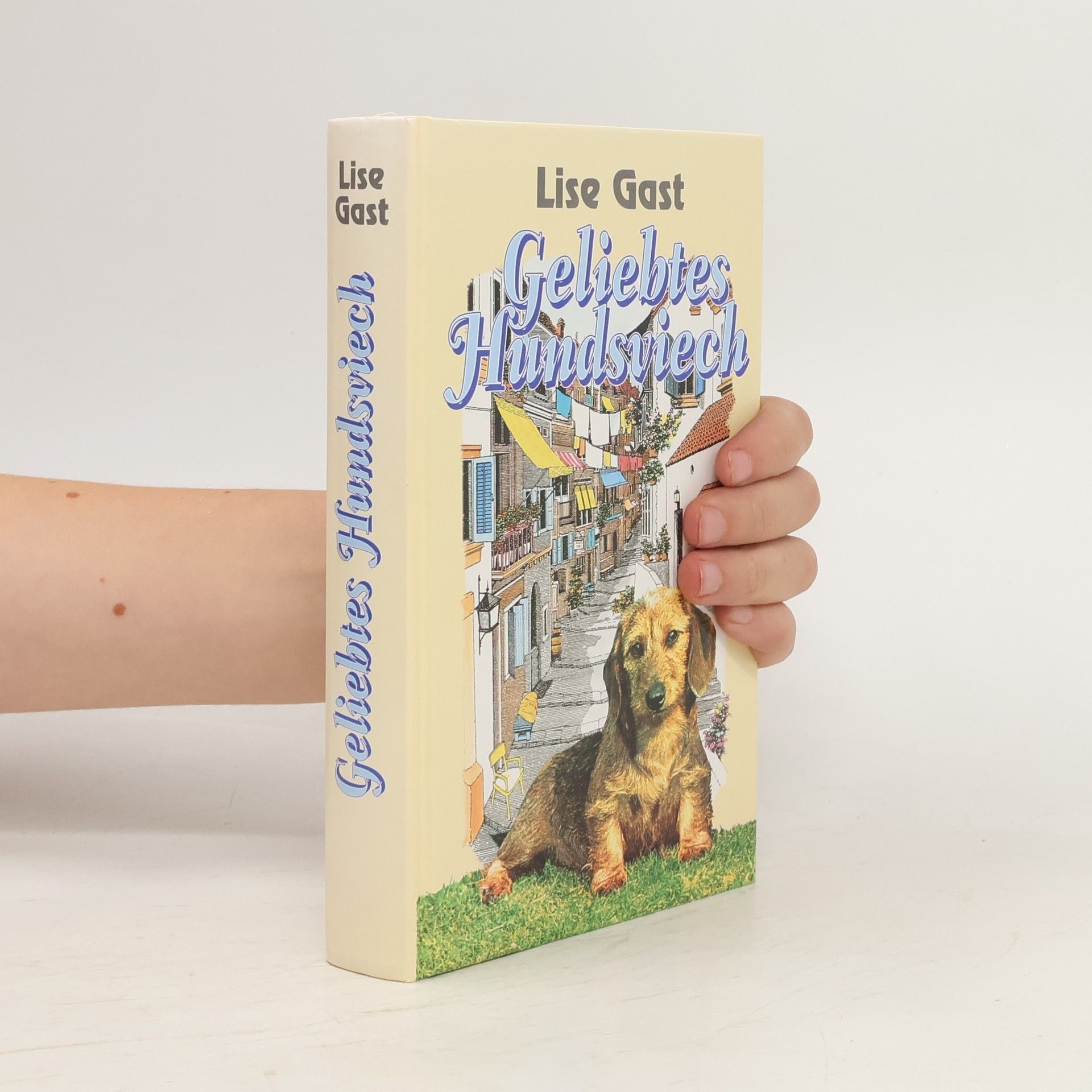 Lise Gast Geliebtes Hundsviech