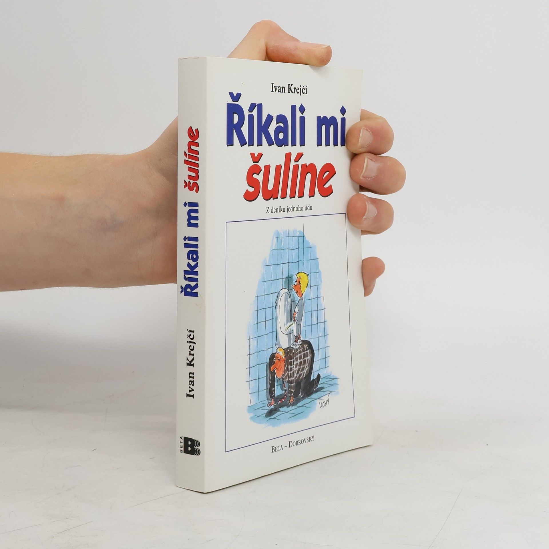 Ivan Krejčí Říkali mi šulíne: Z deníku jednoho údu