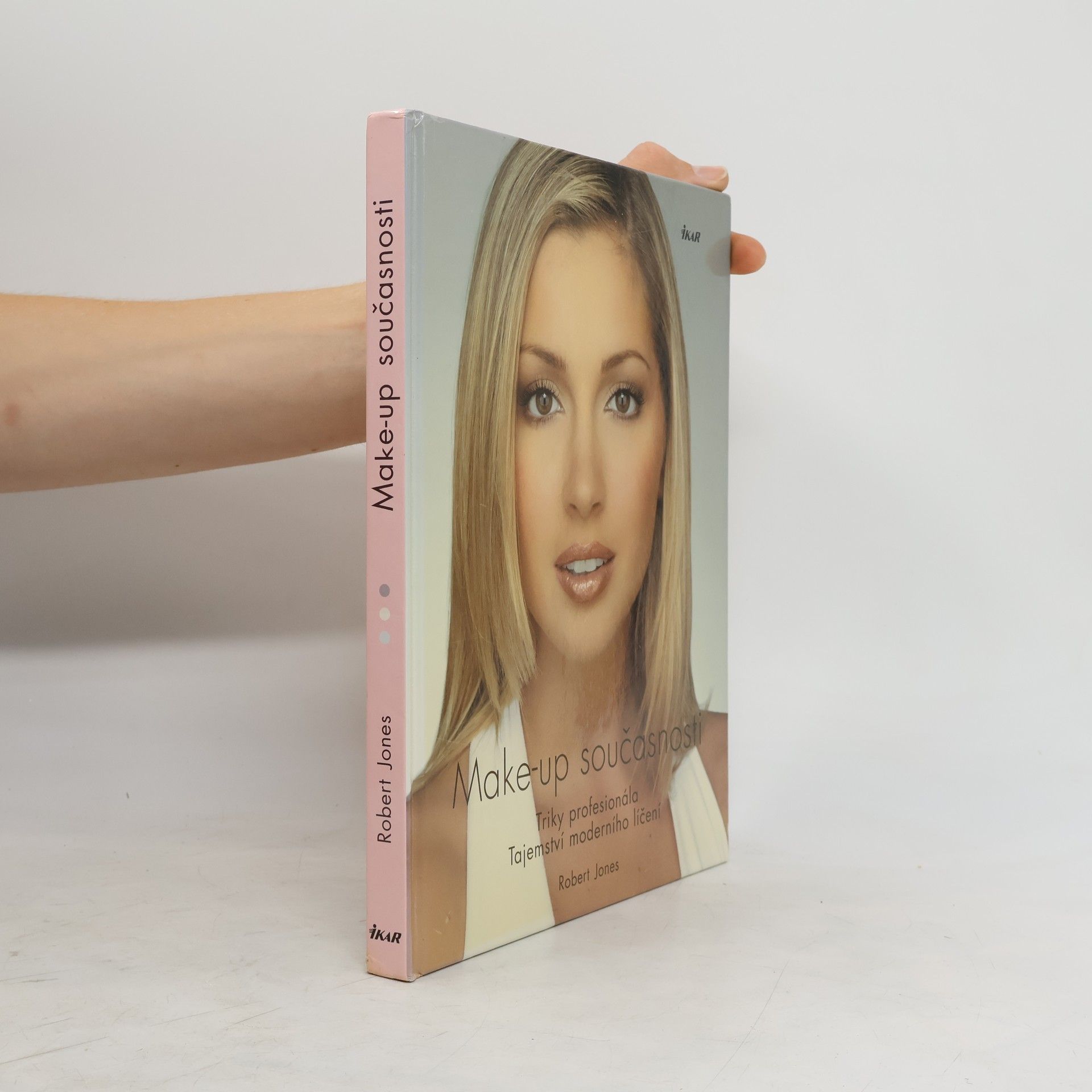 Robert W. Jones Make-up současnosti: Triky profesionála: Tajemství moderního líčení
