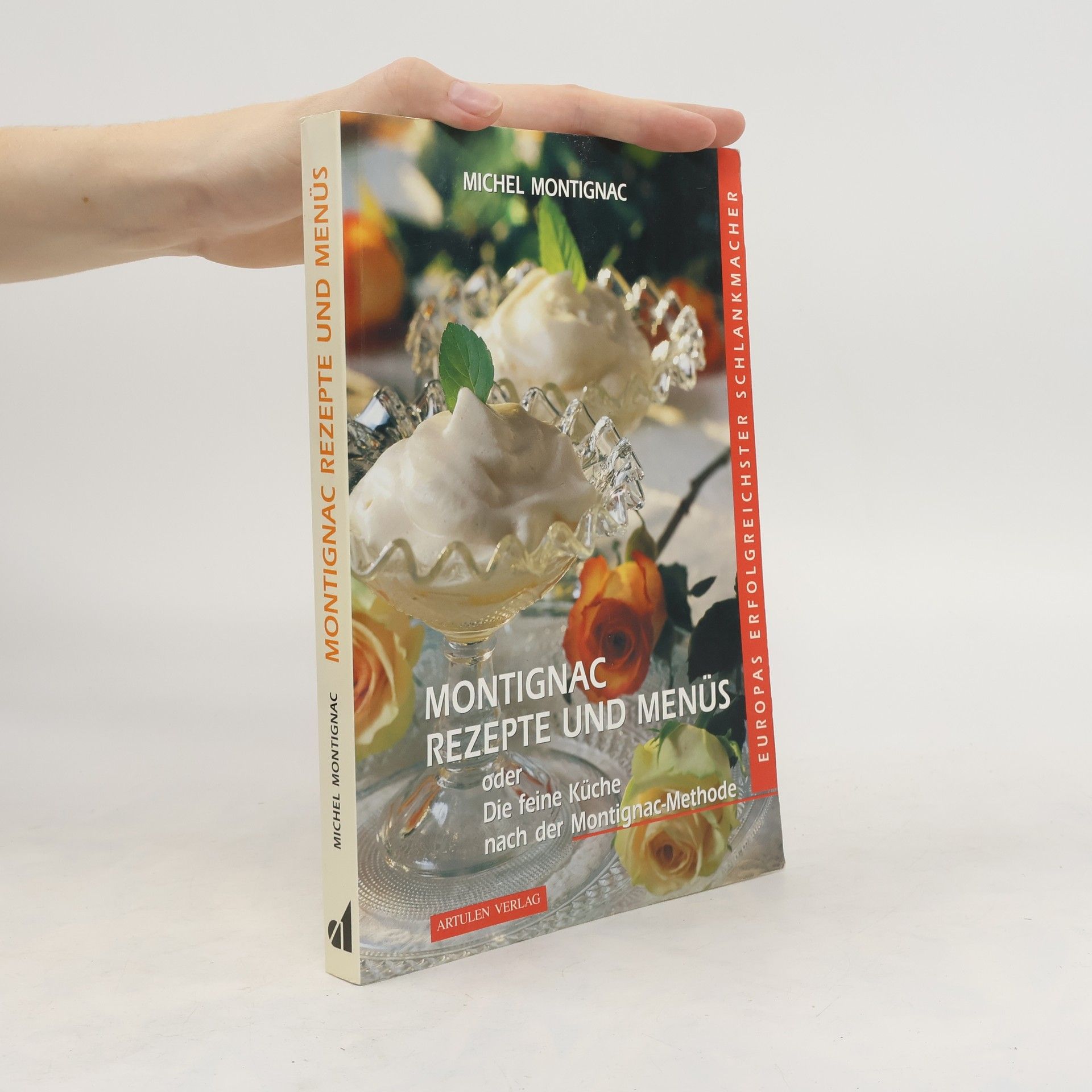 Michel Montignac Montignac-Rezepte und -Menues oder die feine Küche nach der Methode Montignacs