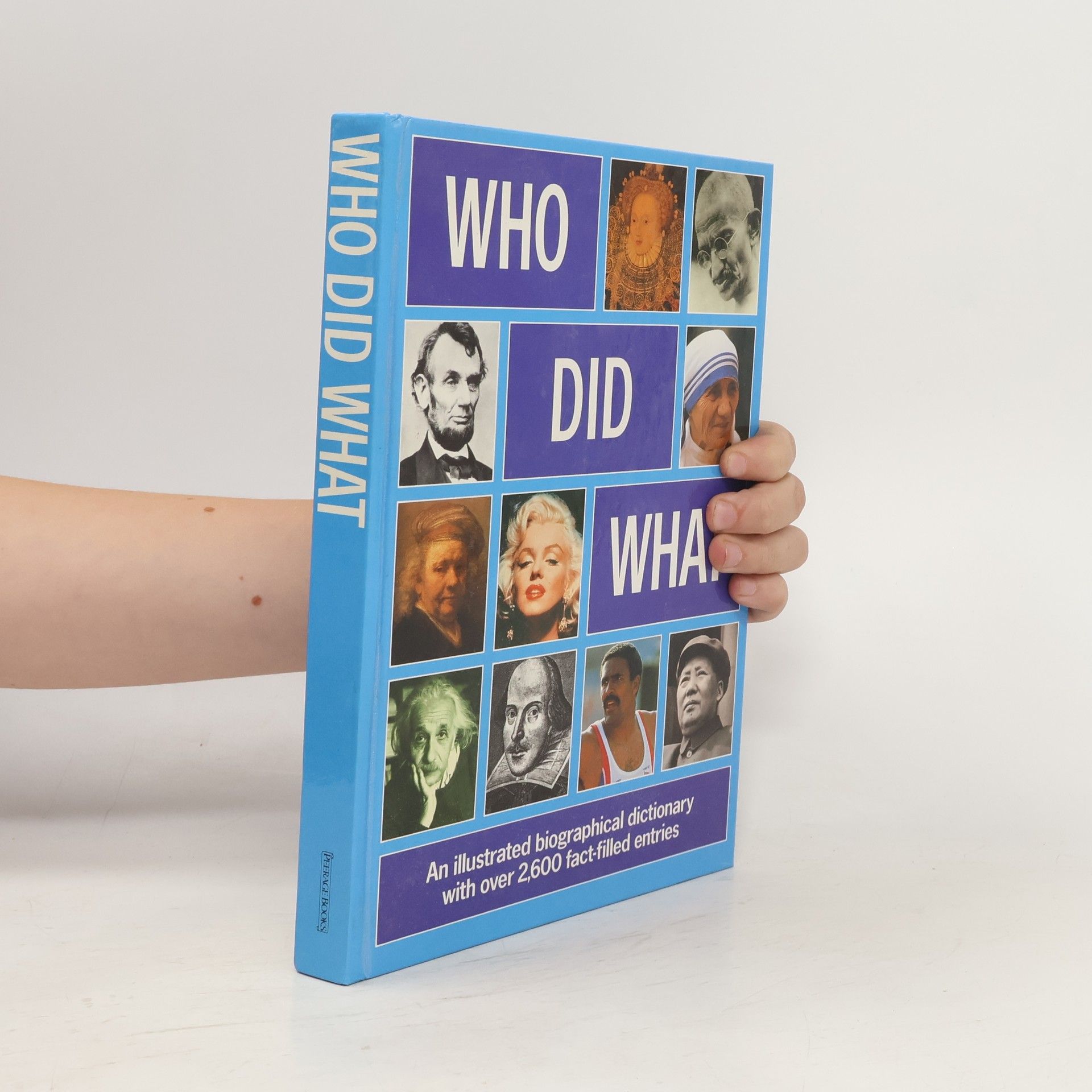 Who did what : illustrated biographical dictionary with over 2,600 fact-filled entries
