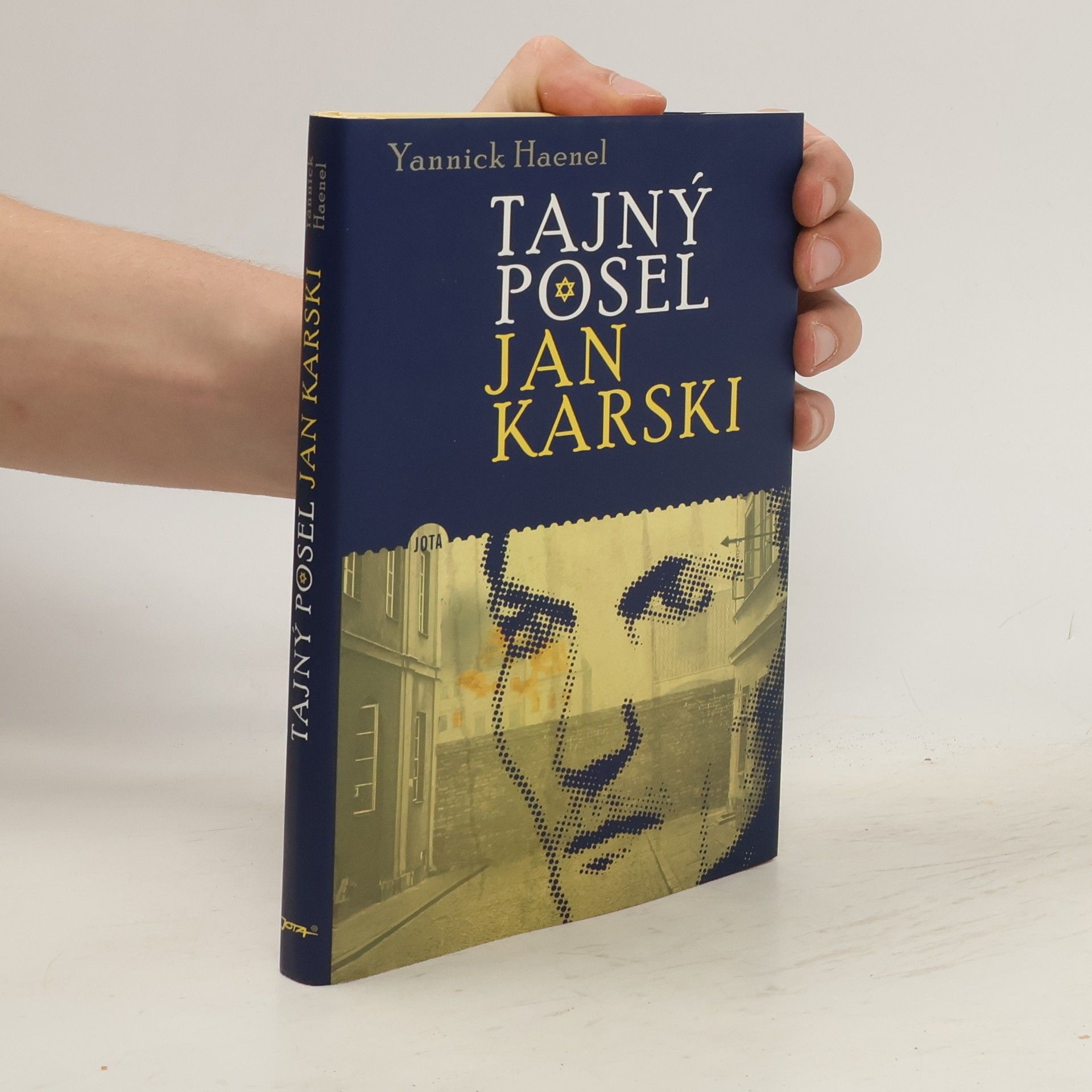 Yannick Haenel Tajný posel Jan Karski