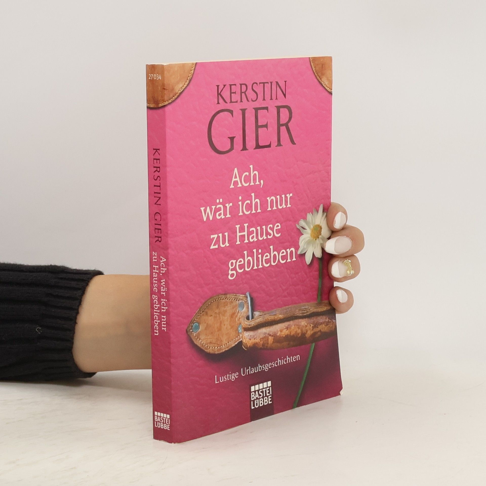Kerstin Gier Ach, wär ich nur zu Hause geblieben