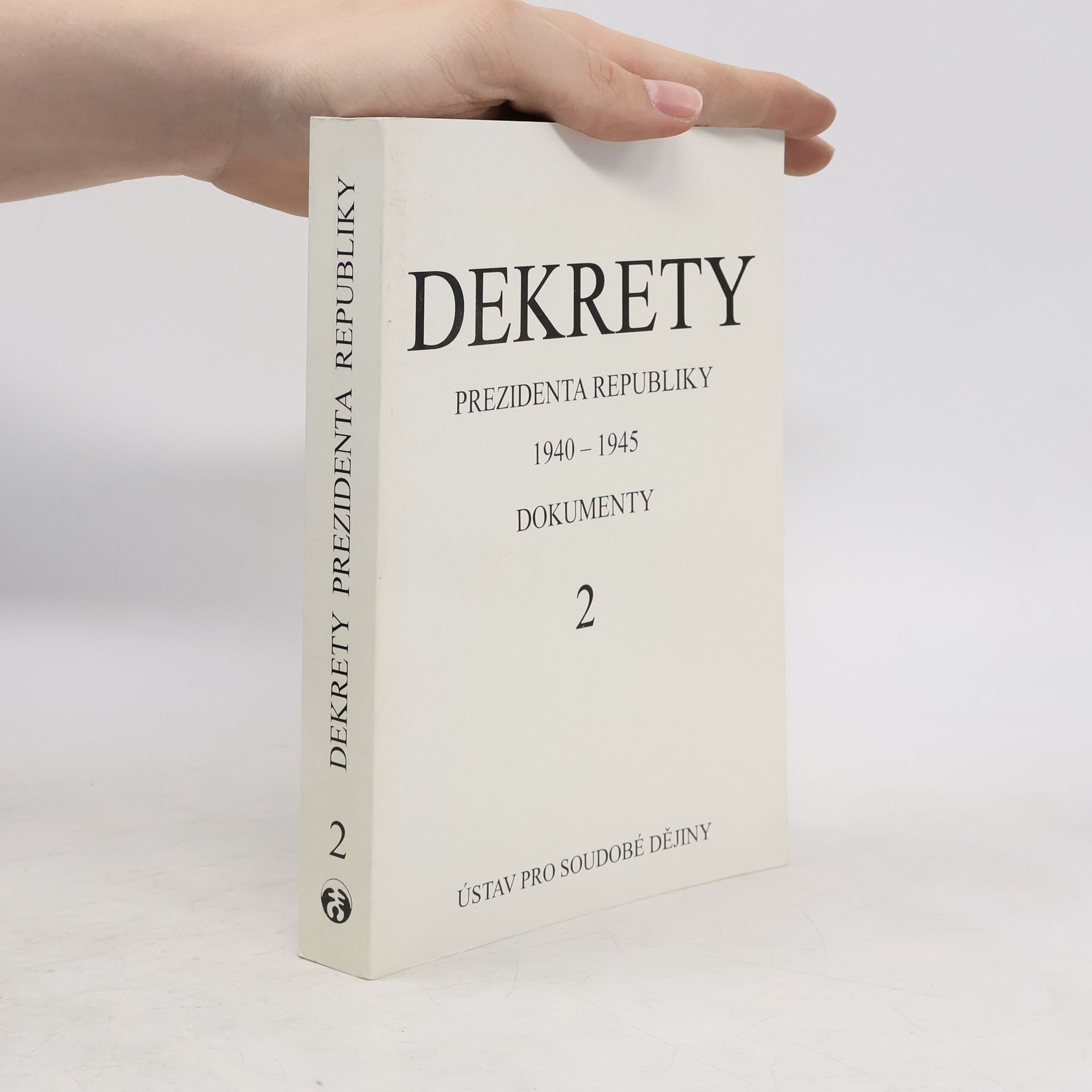 Karel Jech Dekrety prezidenta republiky 1940-1945 Dokumenty 2