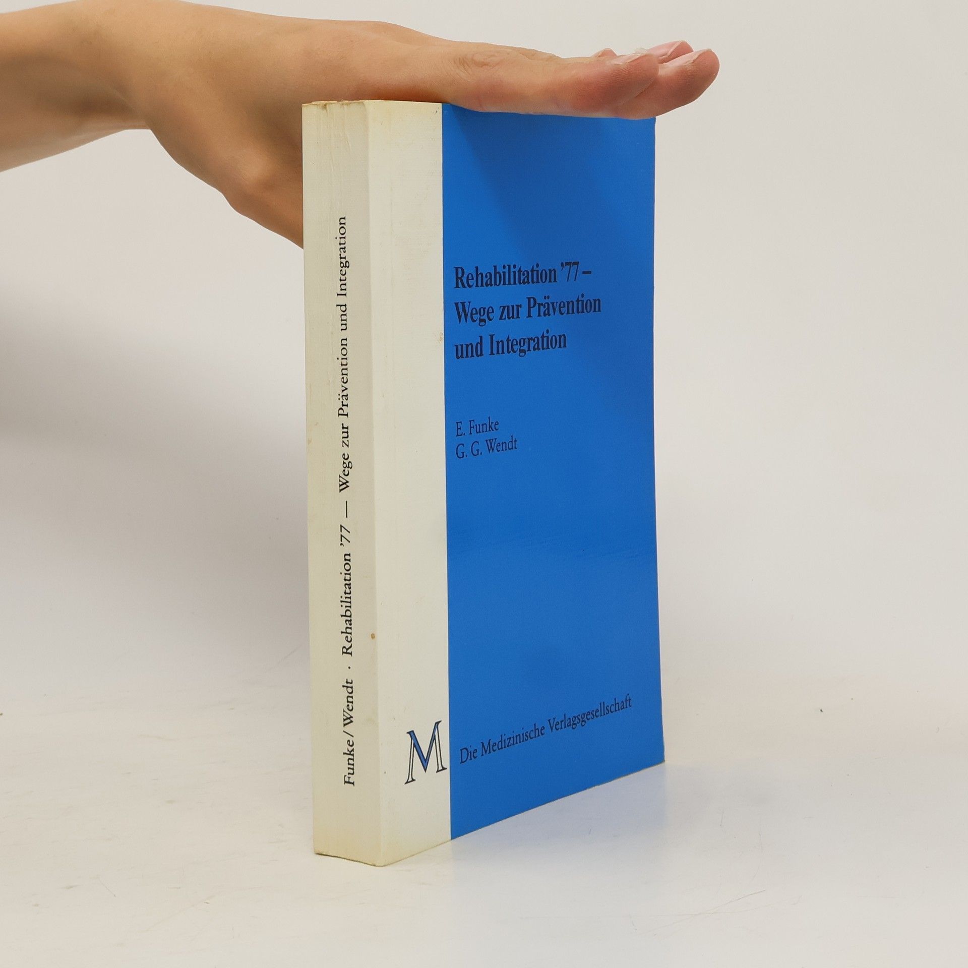 E. Funke Rehabilitation '77 - Wege zur Prävention und Integration