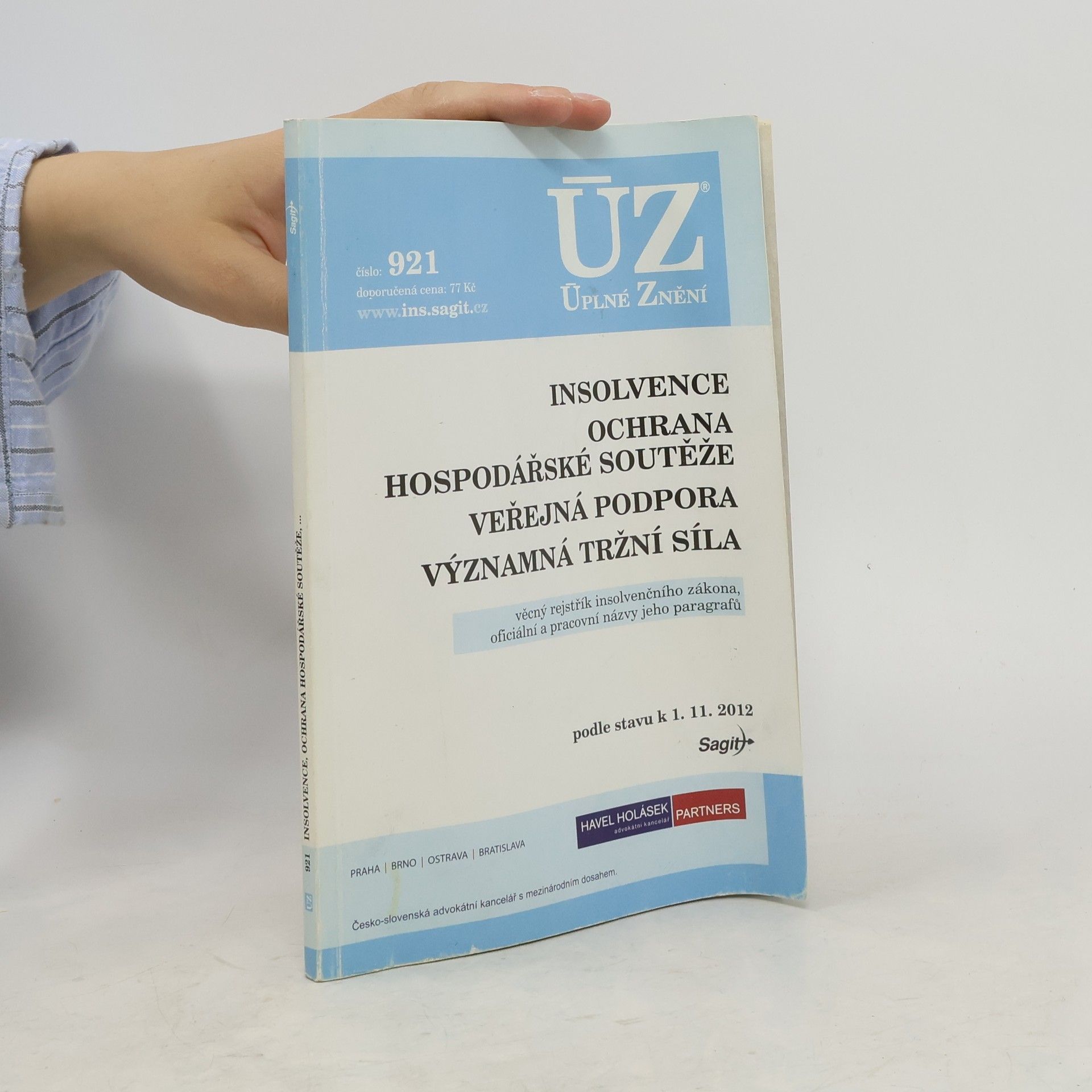 kolektiv ÚZ 921: Insolvence, Ochrana hospodářské soutěže, Veřejná podpora, Významná tržní síla: podle stavu k 1.11.2012