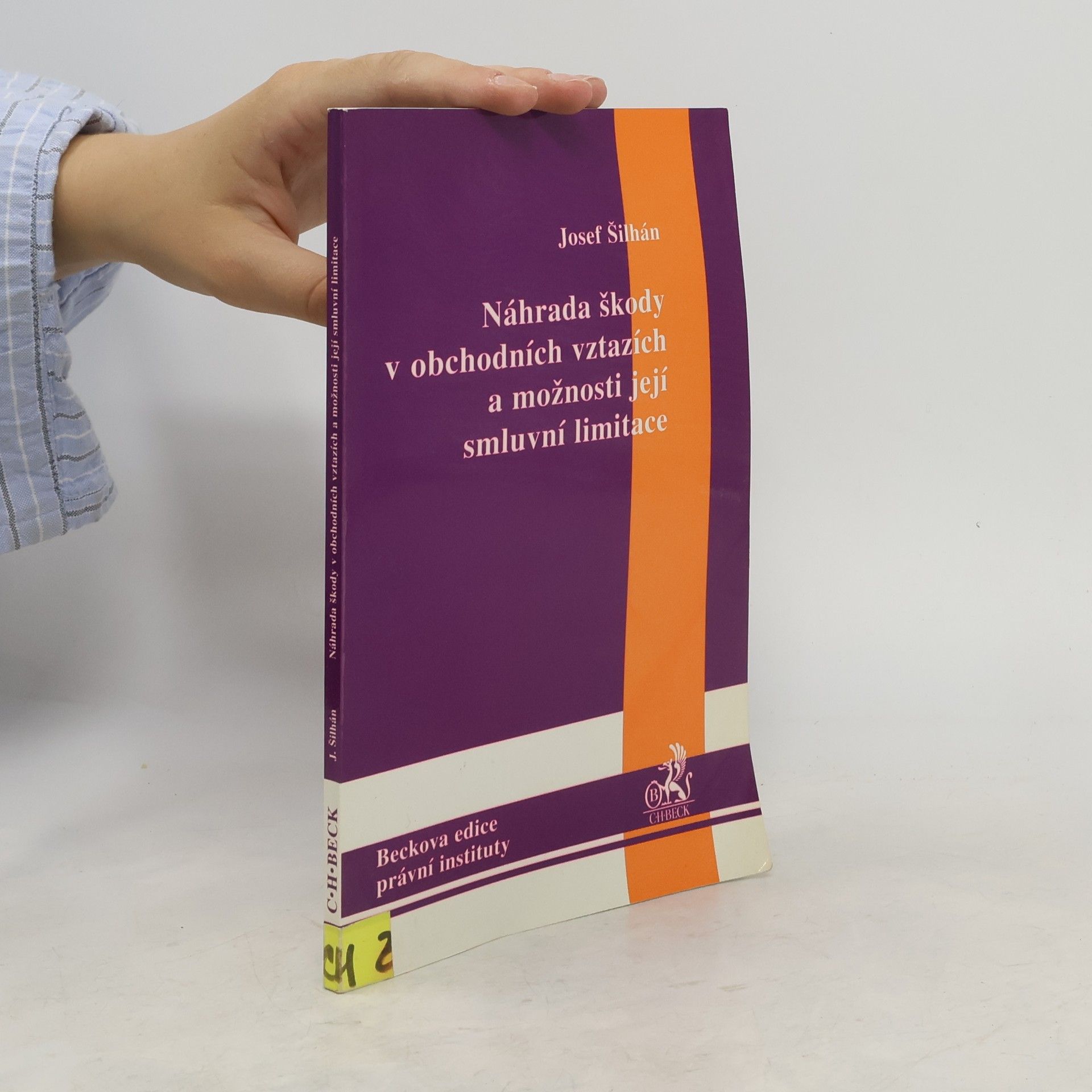 Nakladatelství C.H.Beck-CZ Náhrada škody v obchodních vztazích a možnosti její smluvní limitace