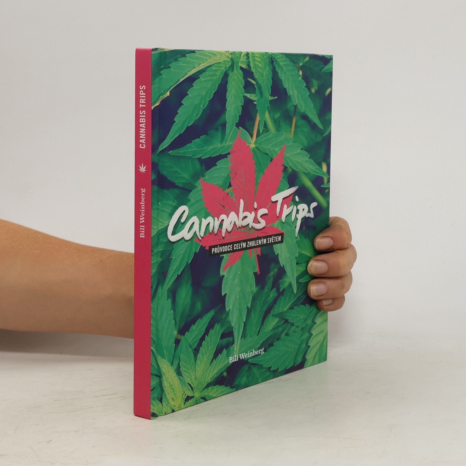 Bill Weinberg Cannabis trips: průvodce celým zhuleným světem
