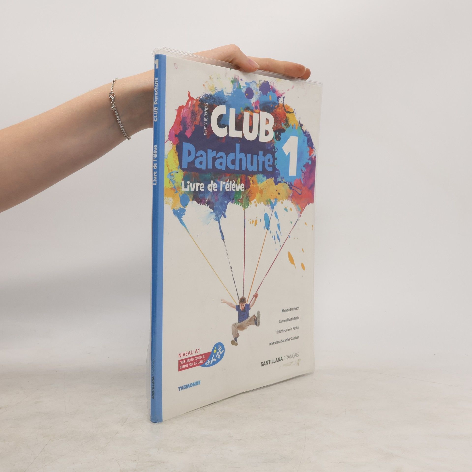 Michèle Butzbach-Rivera Club Parachute 1. Méthode de français. Livre de l’élève