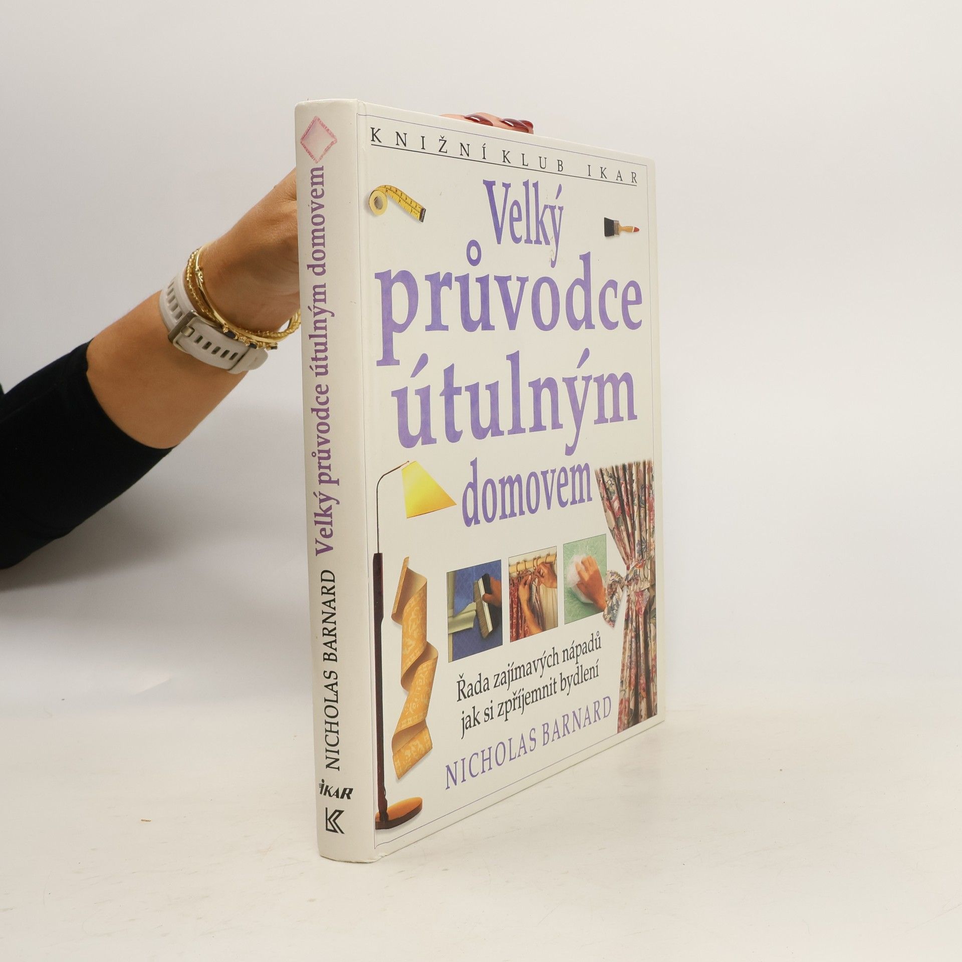 Nicholas Barnard Velký průvodce útulným domovem