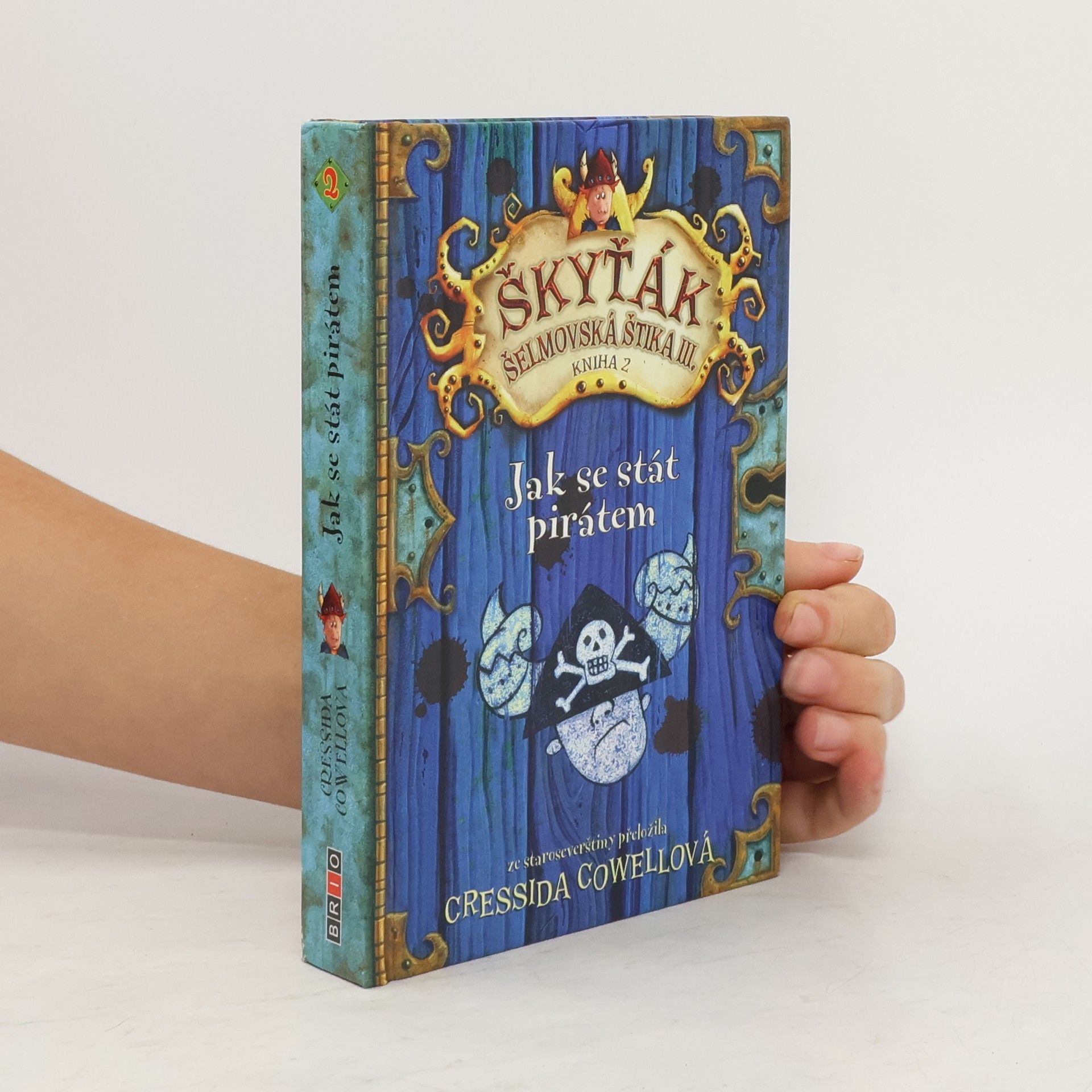 Cressida Cowell Škyťák Šelmovská Štika III. Kniha 2. Jak se stát pirátem