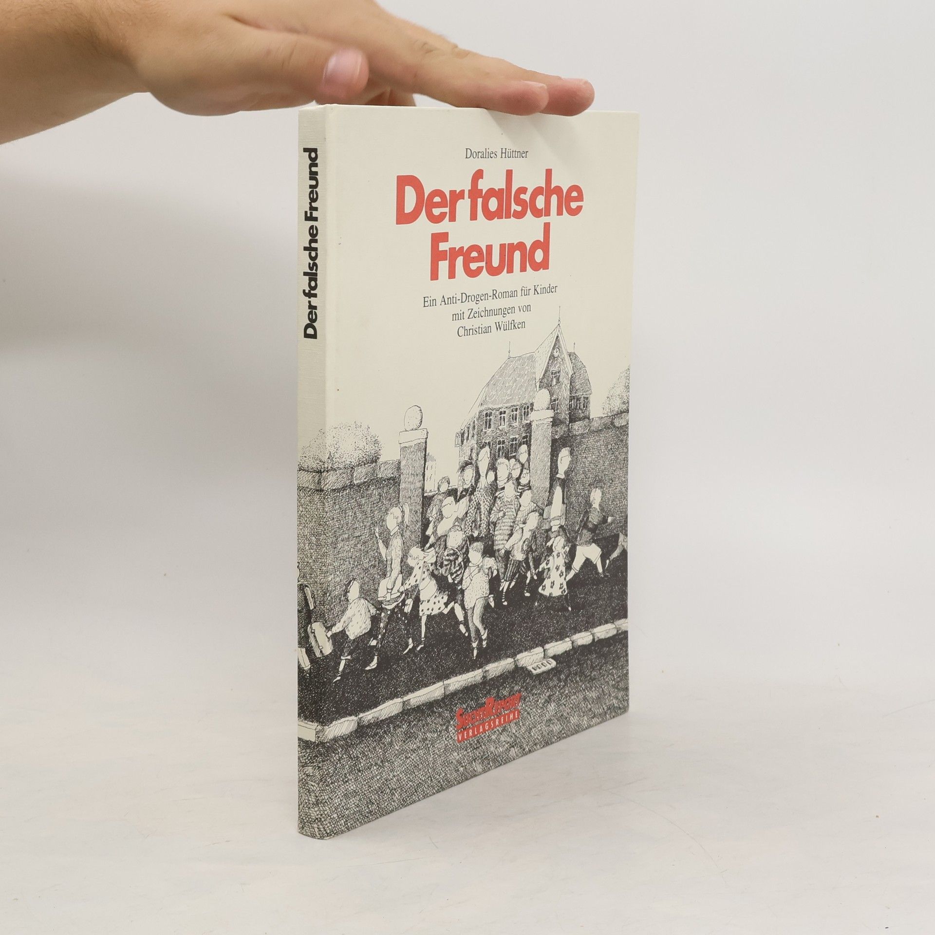 Doralies Hüttner Der falsche Freund