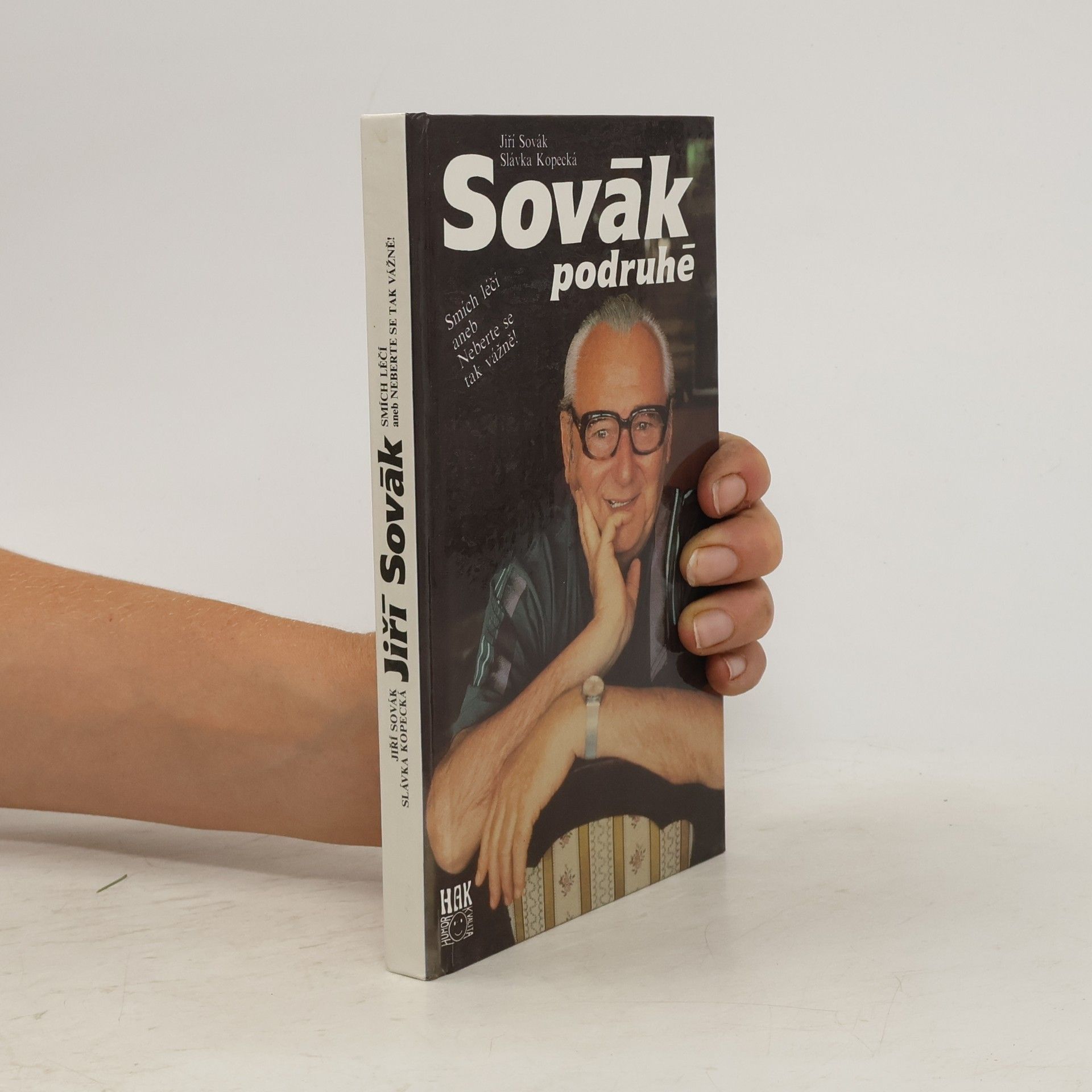 Jiří Sovák Sovák podruhé. Smích léčí aneb Neberte se tak vážně!