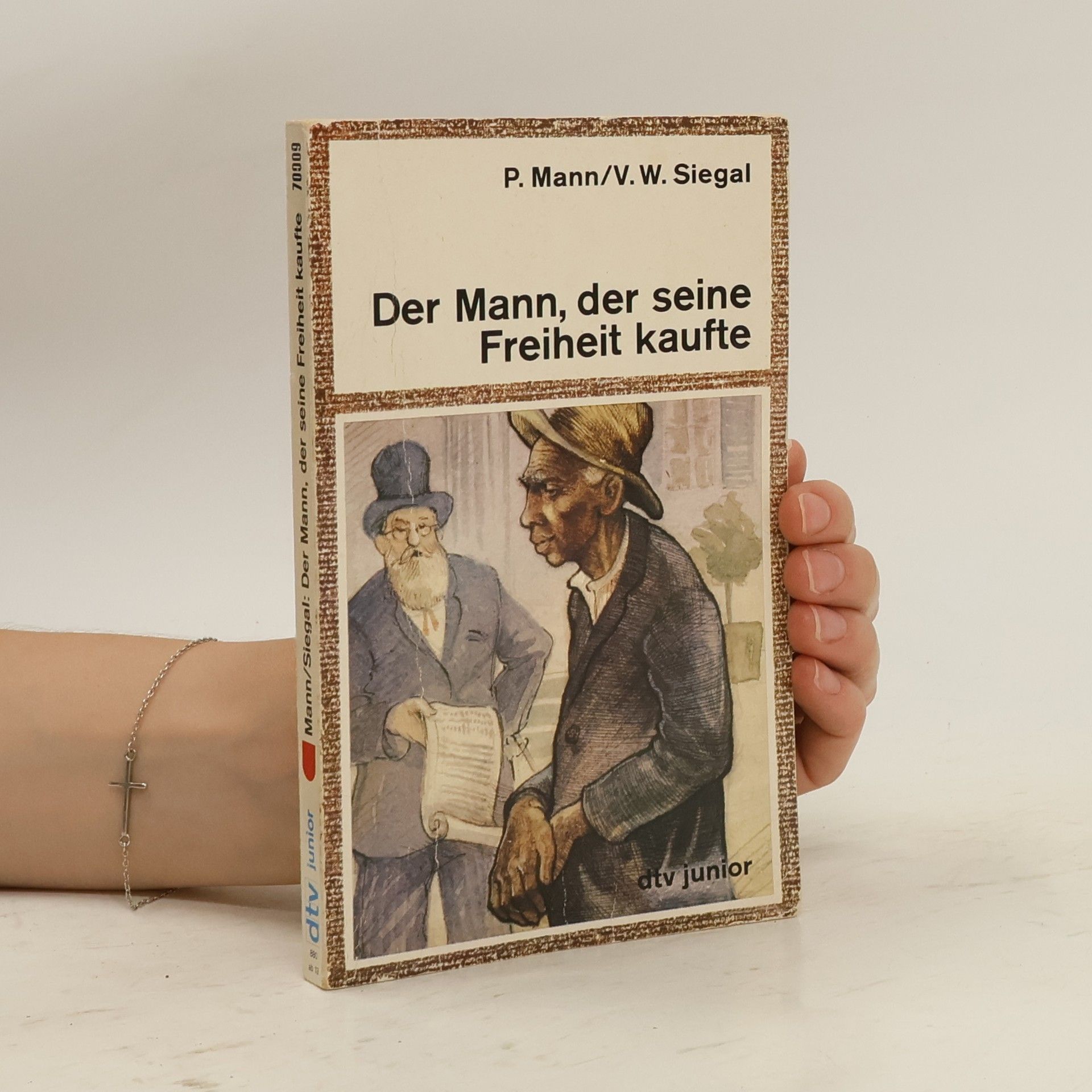 Peggy Mann Der Mann, der seine Freiheit kaufte