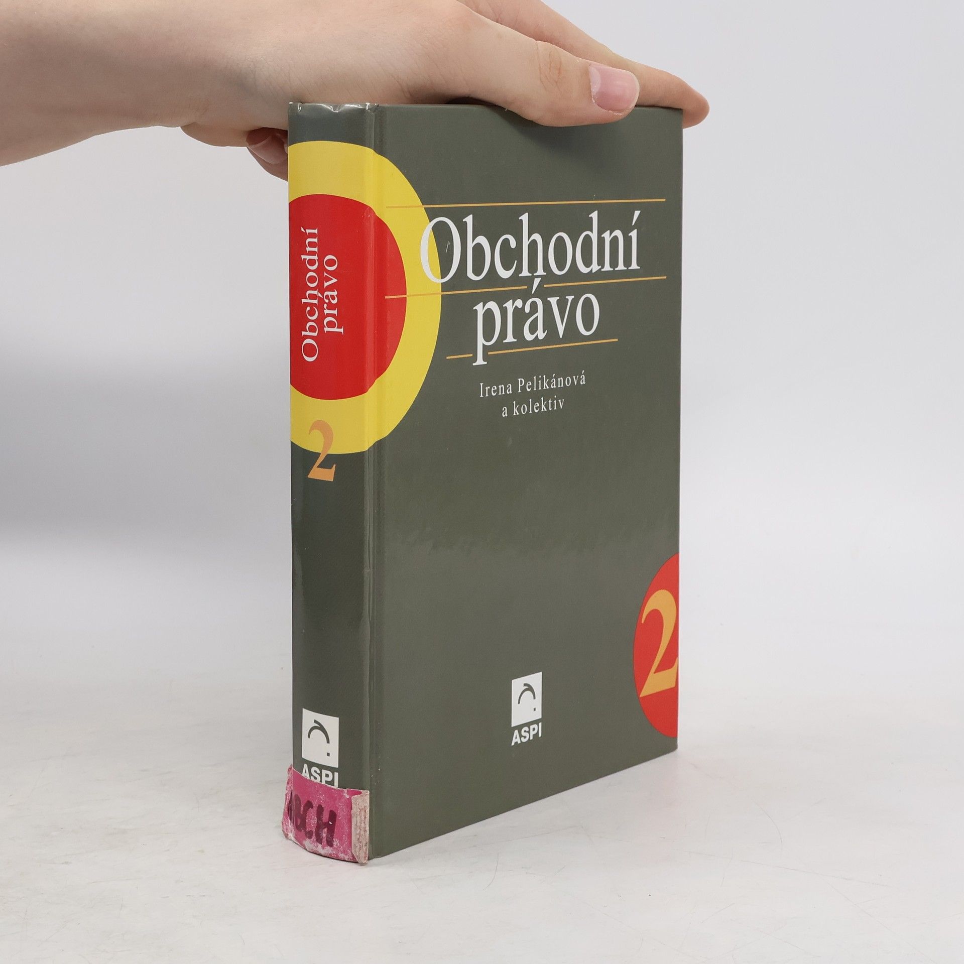 Irena Pelikánová Obchodní právo. Díl 2.