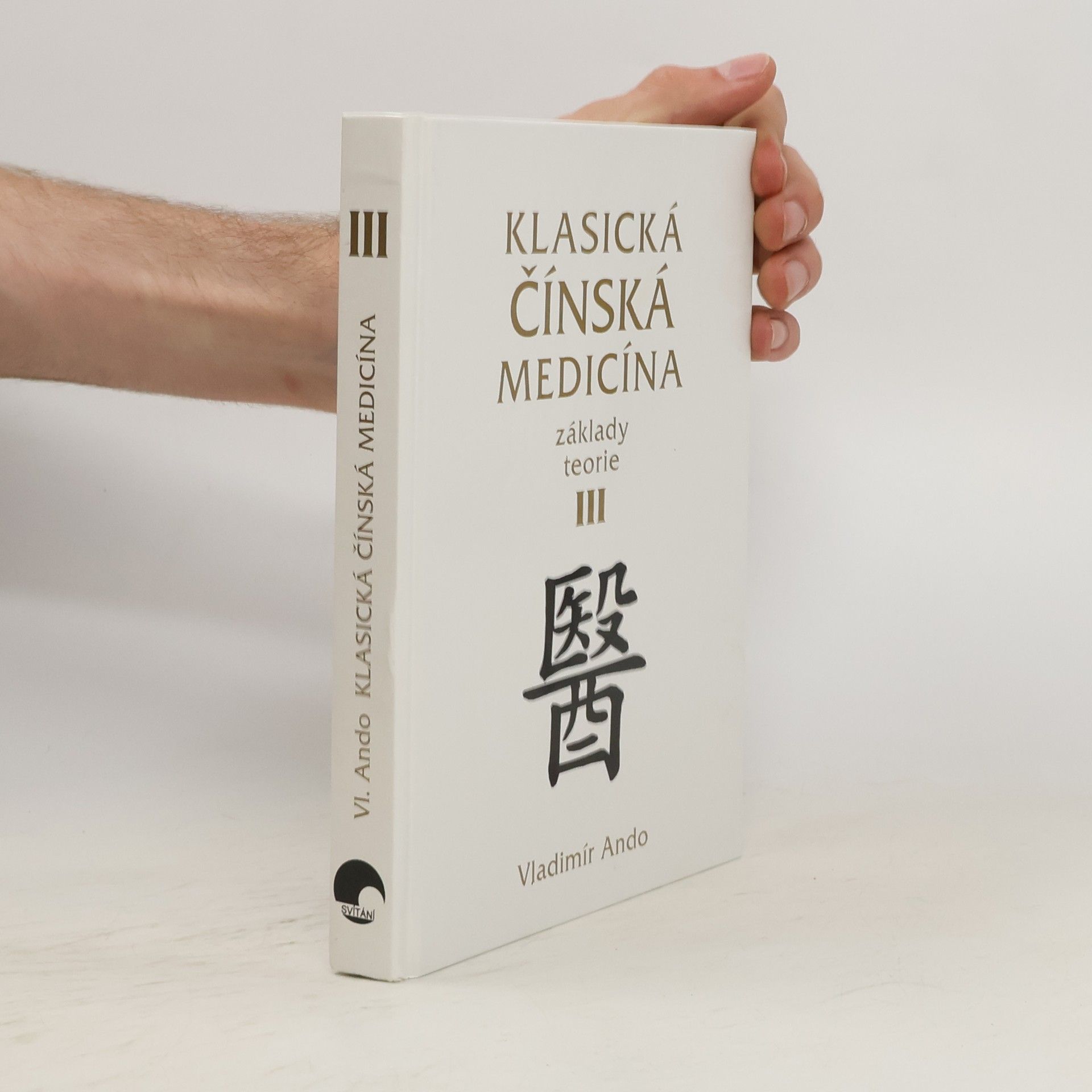 Vladimír Ando Klasická čínská medicína III.
