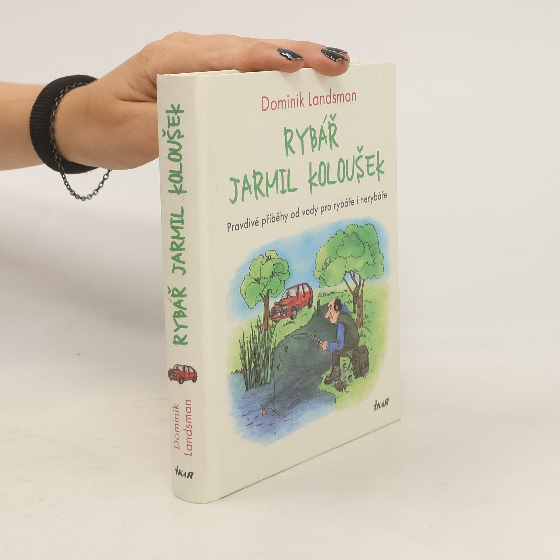 Dominik Landsman Rybář Jarmil Koloušek