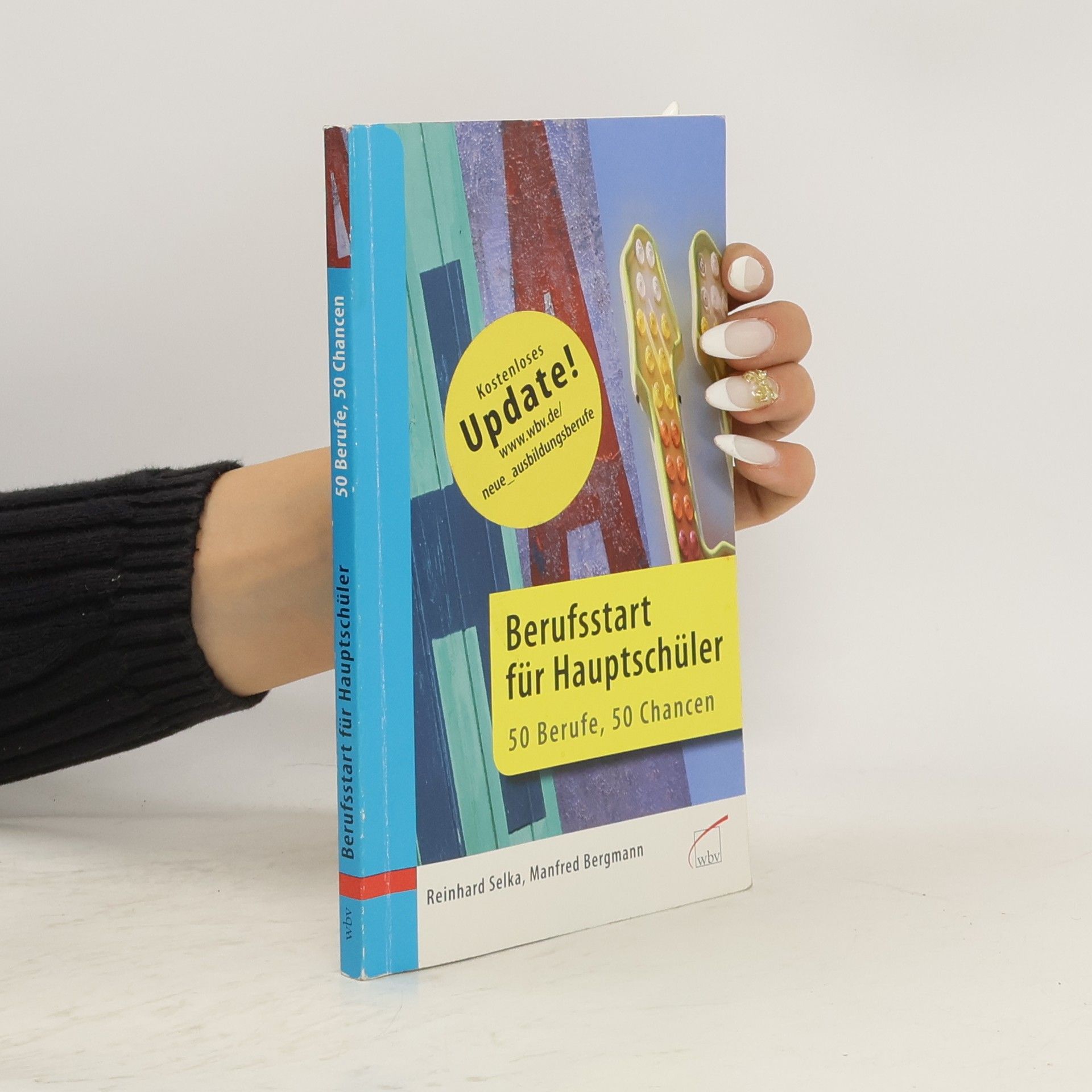 Reinhard Selka Berufsstart für Hauptschüler