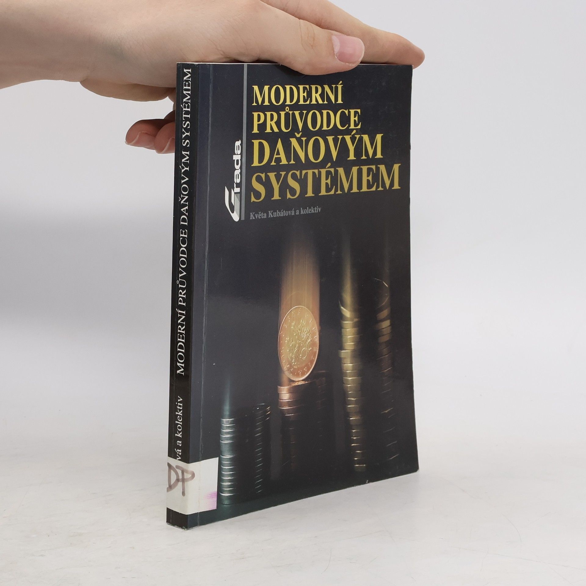 Květa Kubátová Moderní průvodce daňovým systémem