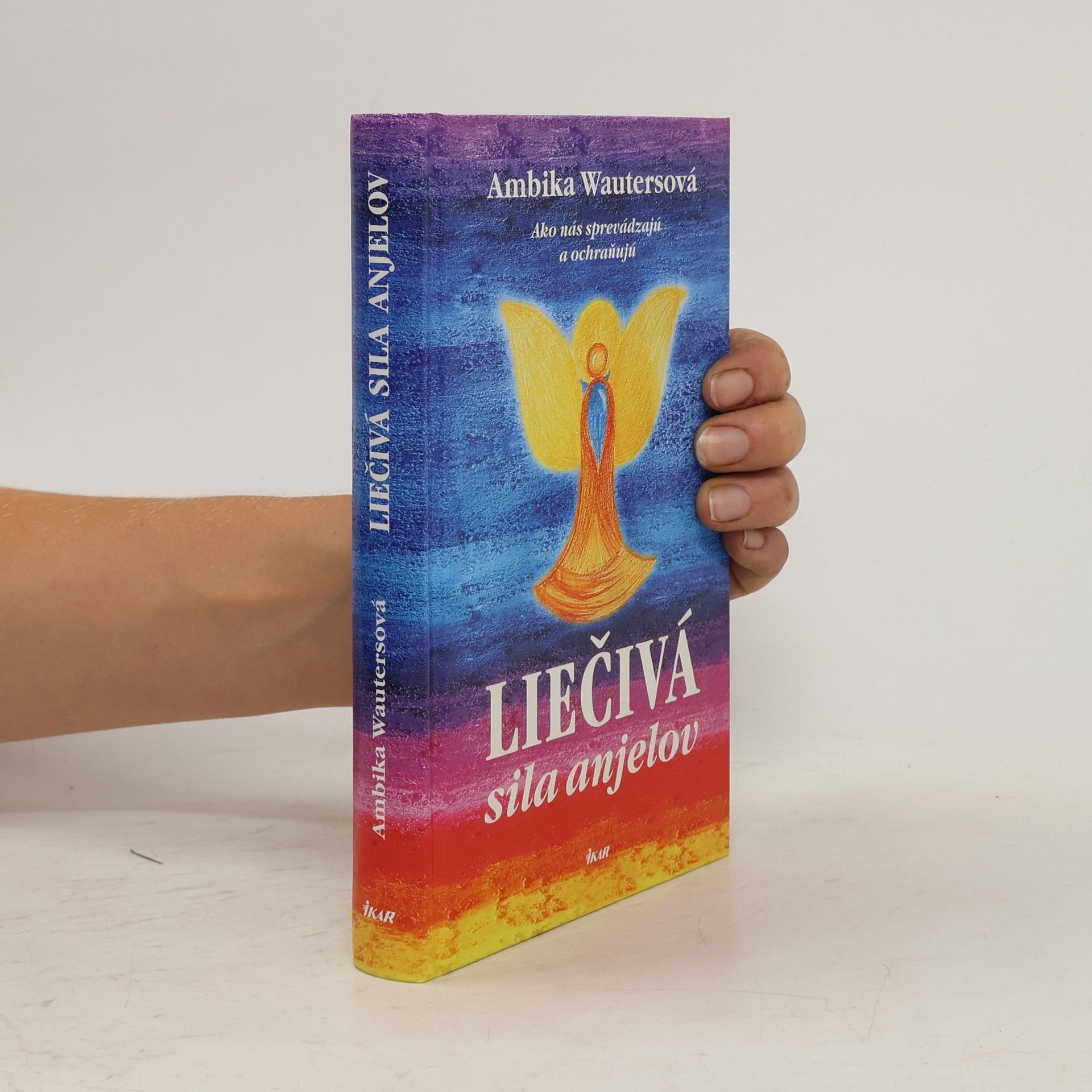 Ambika Wauters Liečivá sila anjelov