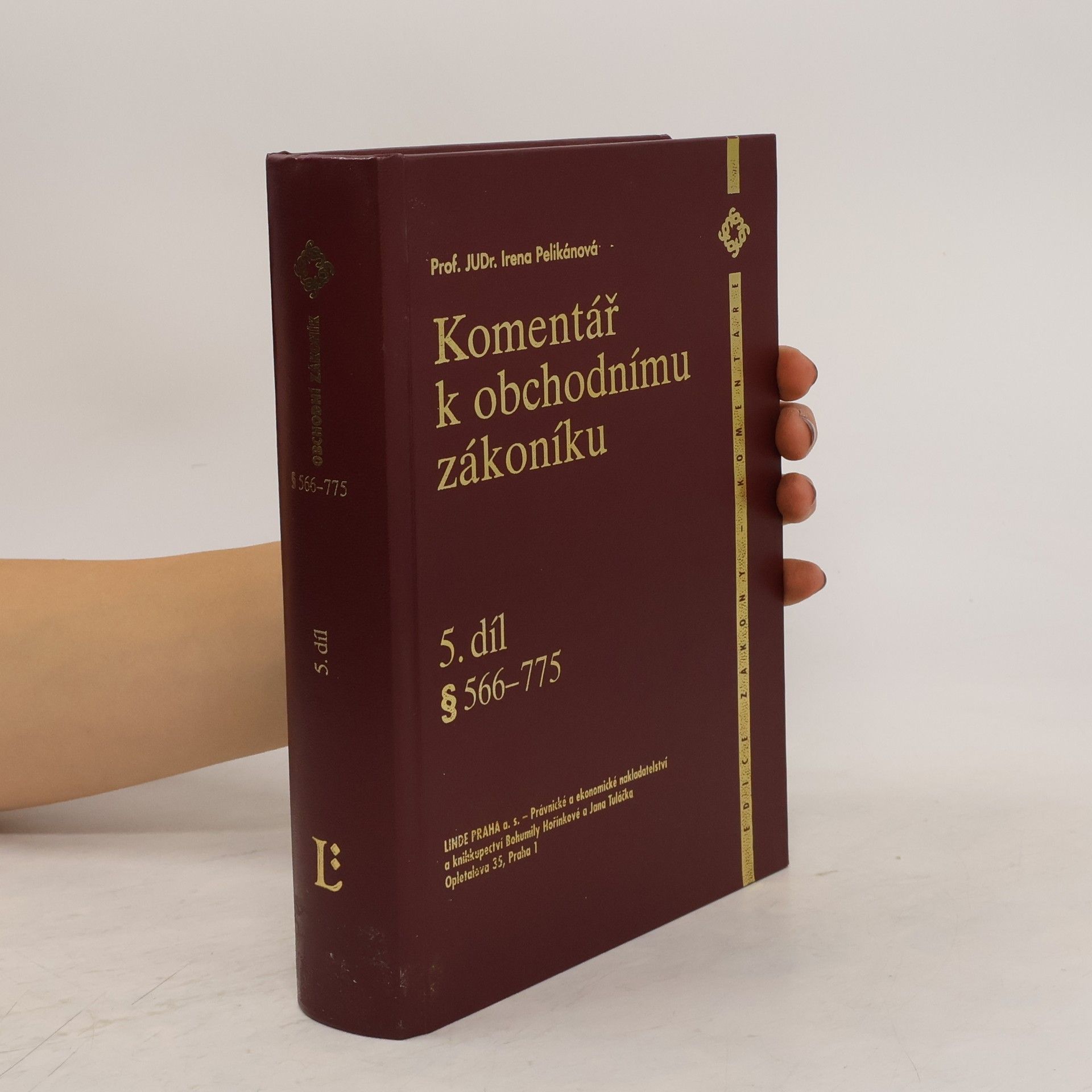 Irena Pelikánová Komentář k obchodnímu zákoníku. Díl 5, § 566-775
