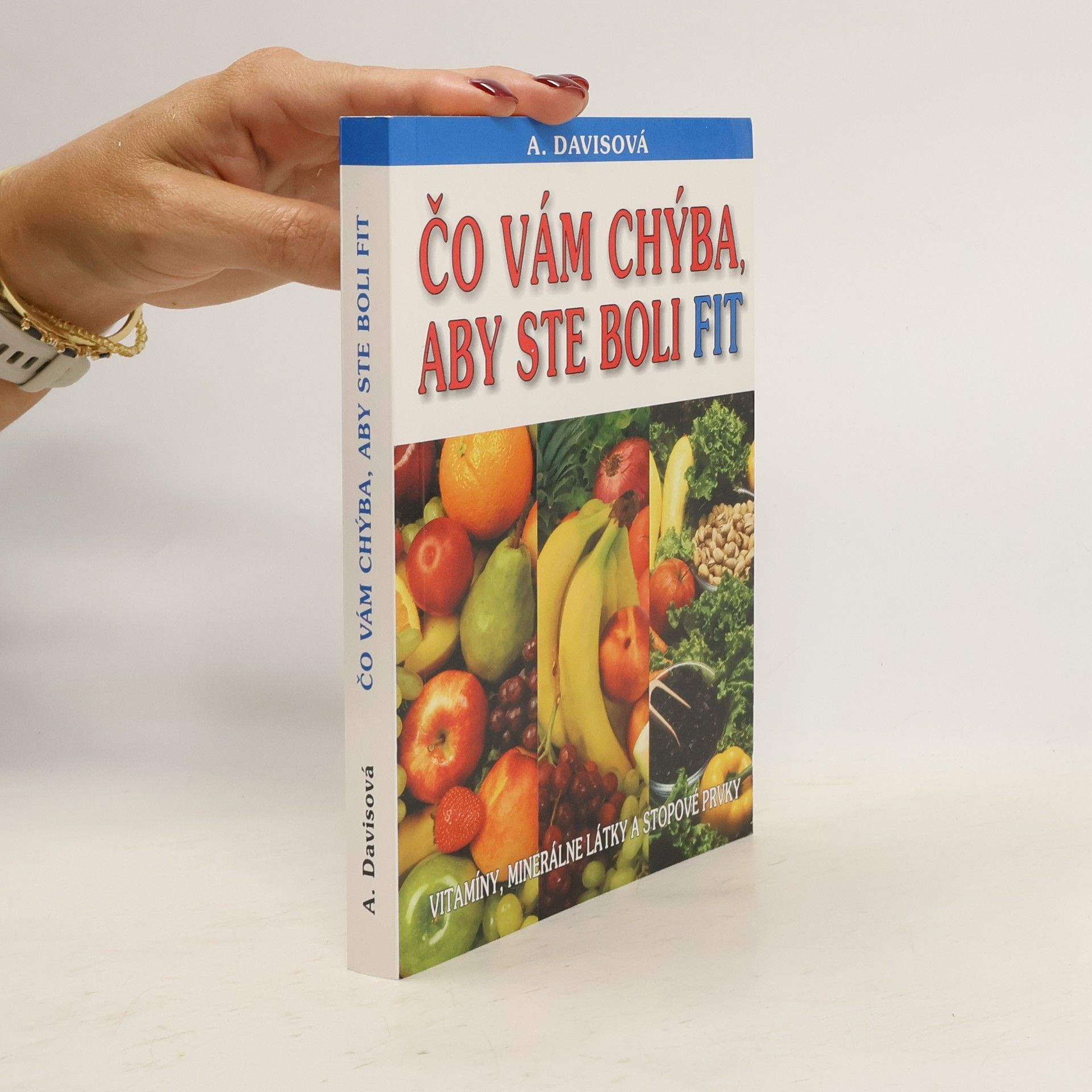 Adelle Davis Čo vám chýba, aby ste boli fit