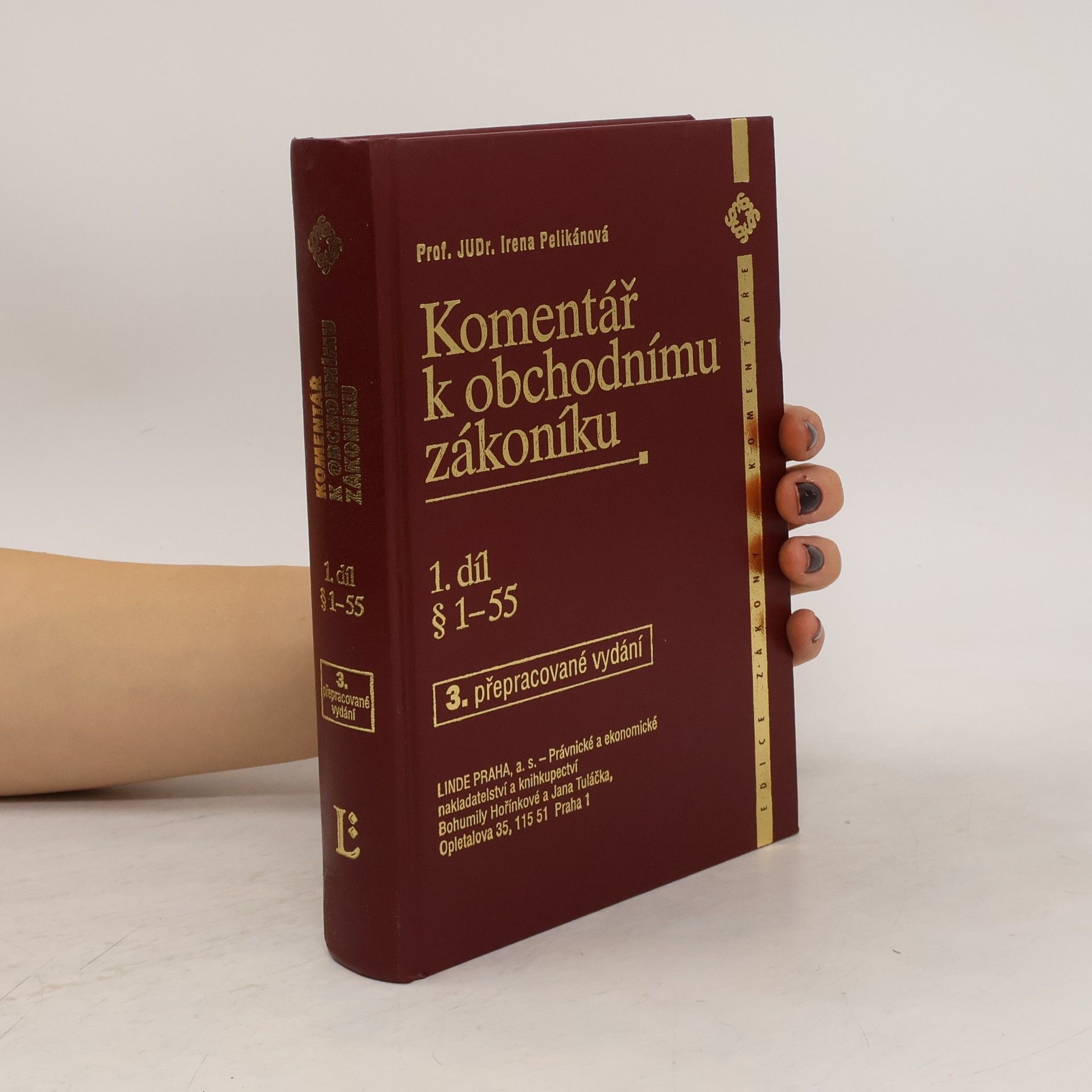 Irena Pelikánová Komentář k obchodnímu zákoníku. Díl 1. § 1-55