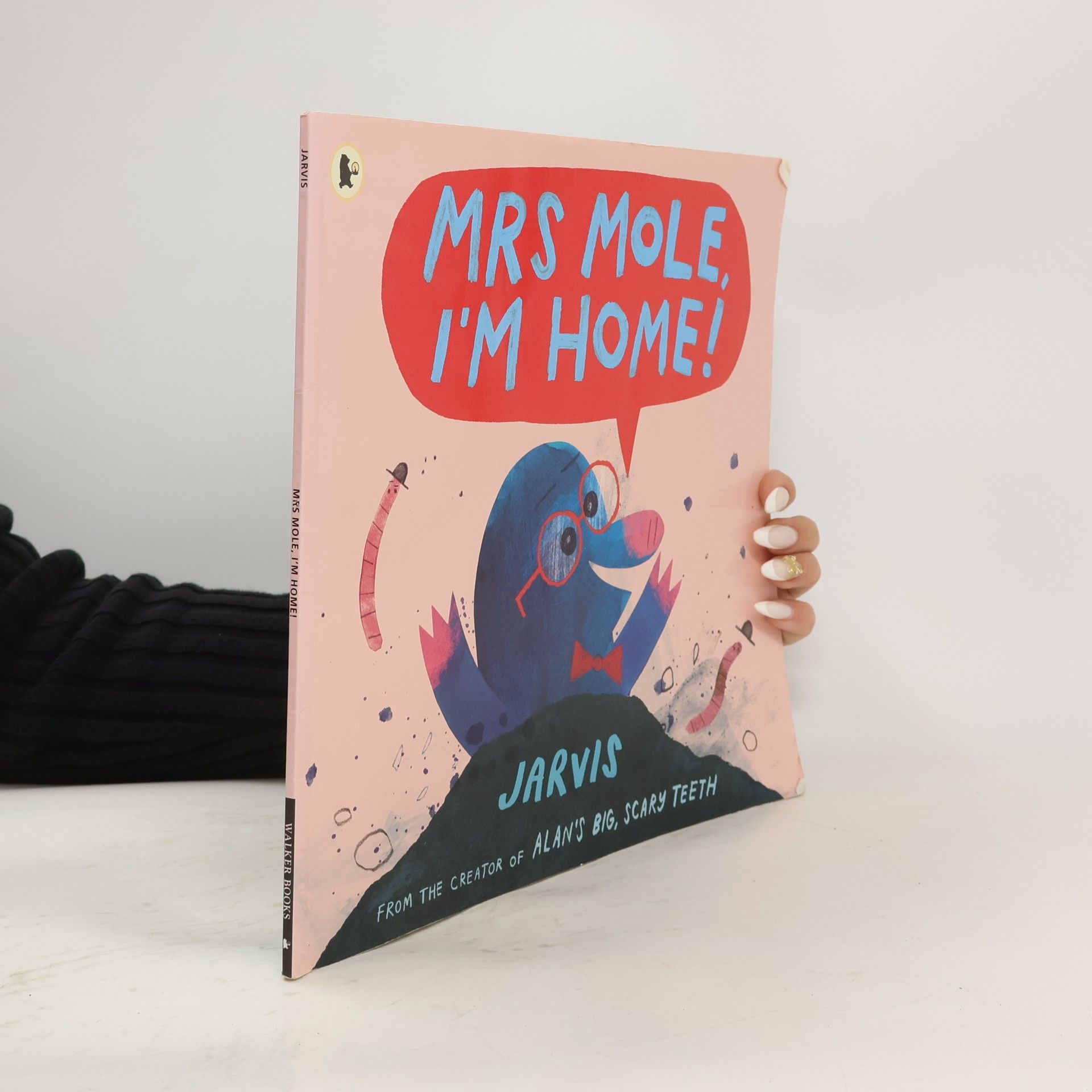 D. C. Jarvis Mrs Mole, I'm Home!