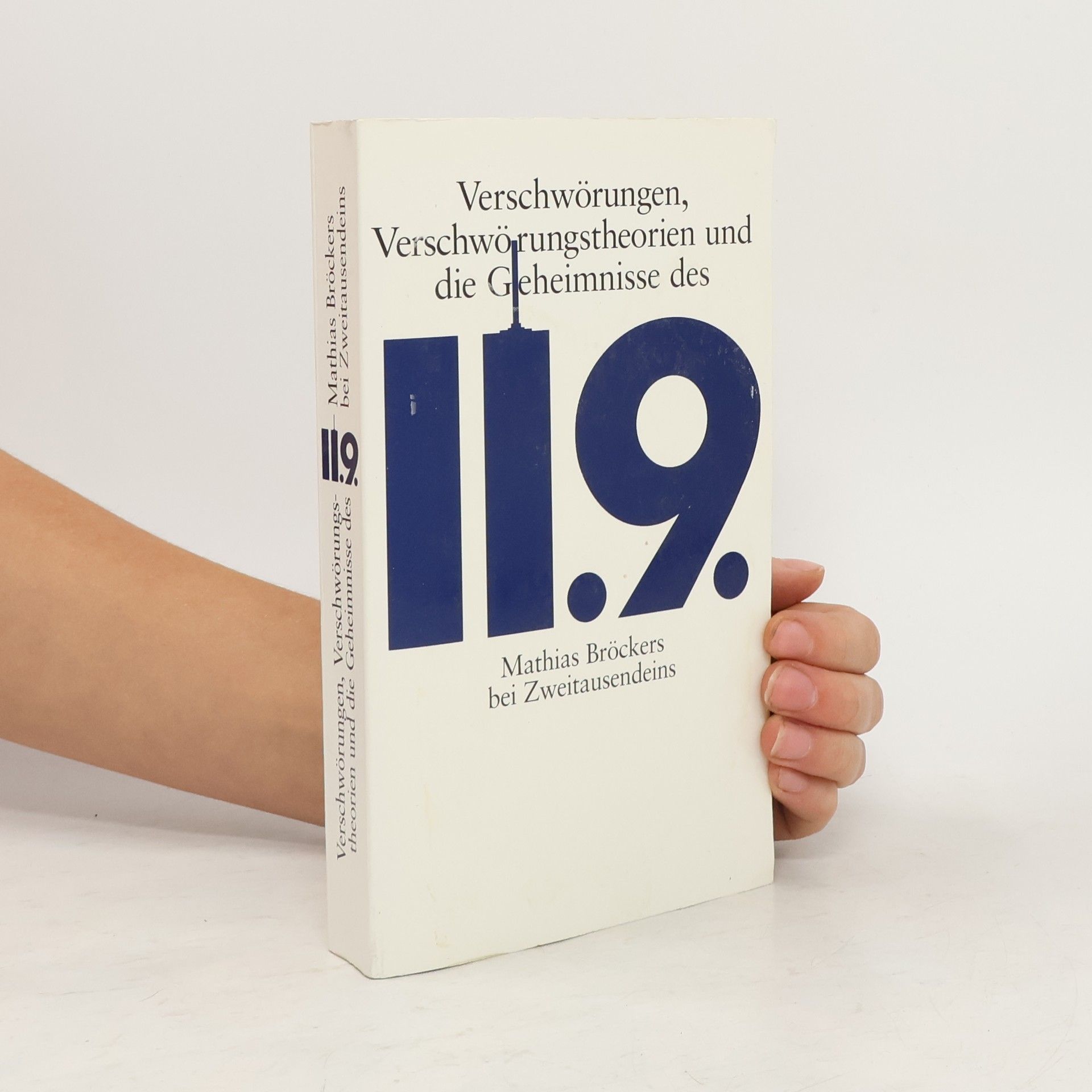 Mathias Bröckers Verschwörungen, Verschwörungstheorien und die Geheimnisse des 11.9.